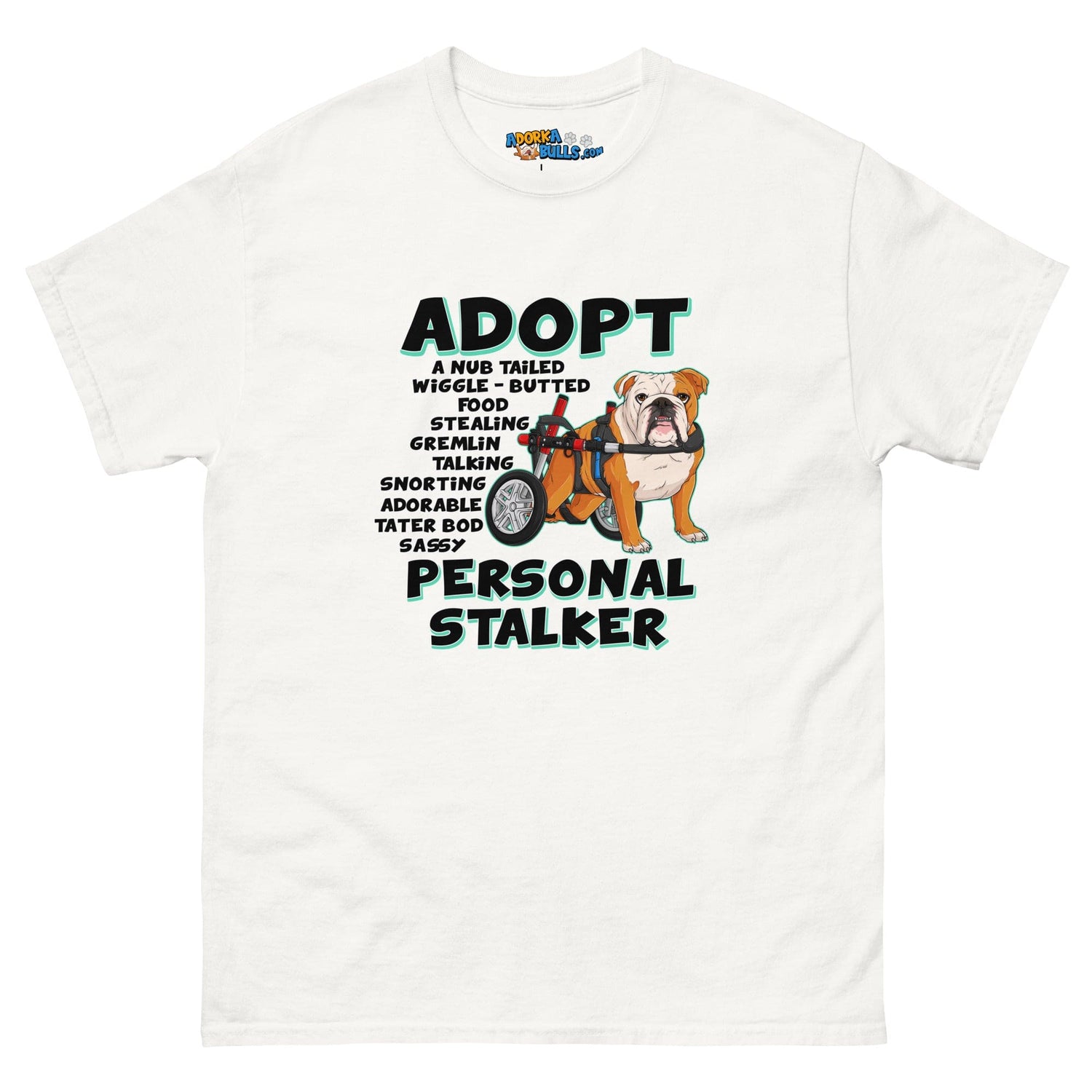 "Adopt A Personal Stalker" English Bulldog Men&