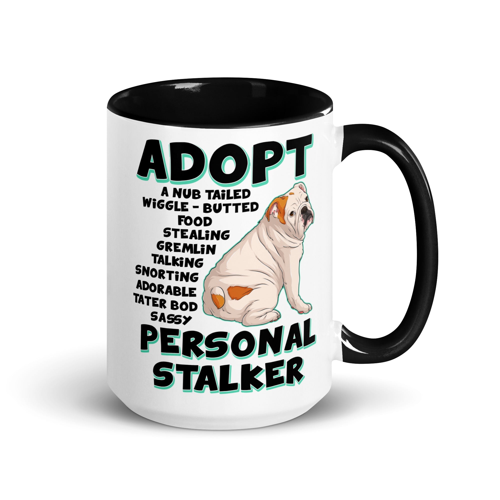 "Adopt A Personal Stalker" English Bulldog Mug (15oz) | White & Red Colored