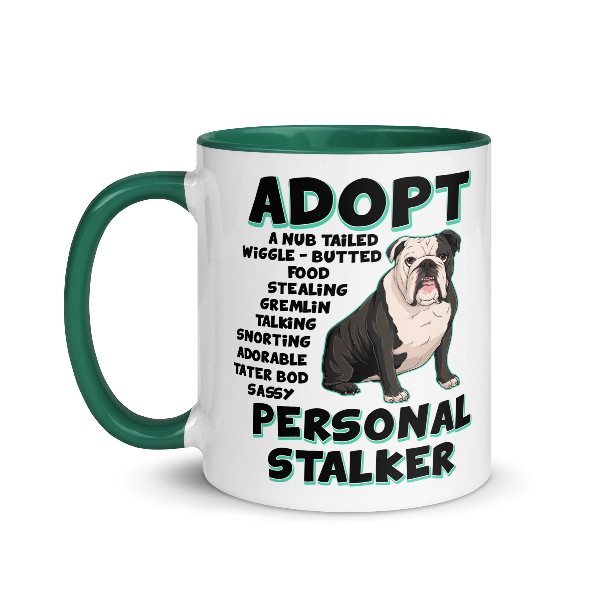 "Adopt A Personal Stalker" English Bulldog Mug | B&W Colored
