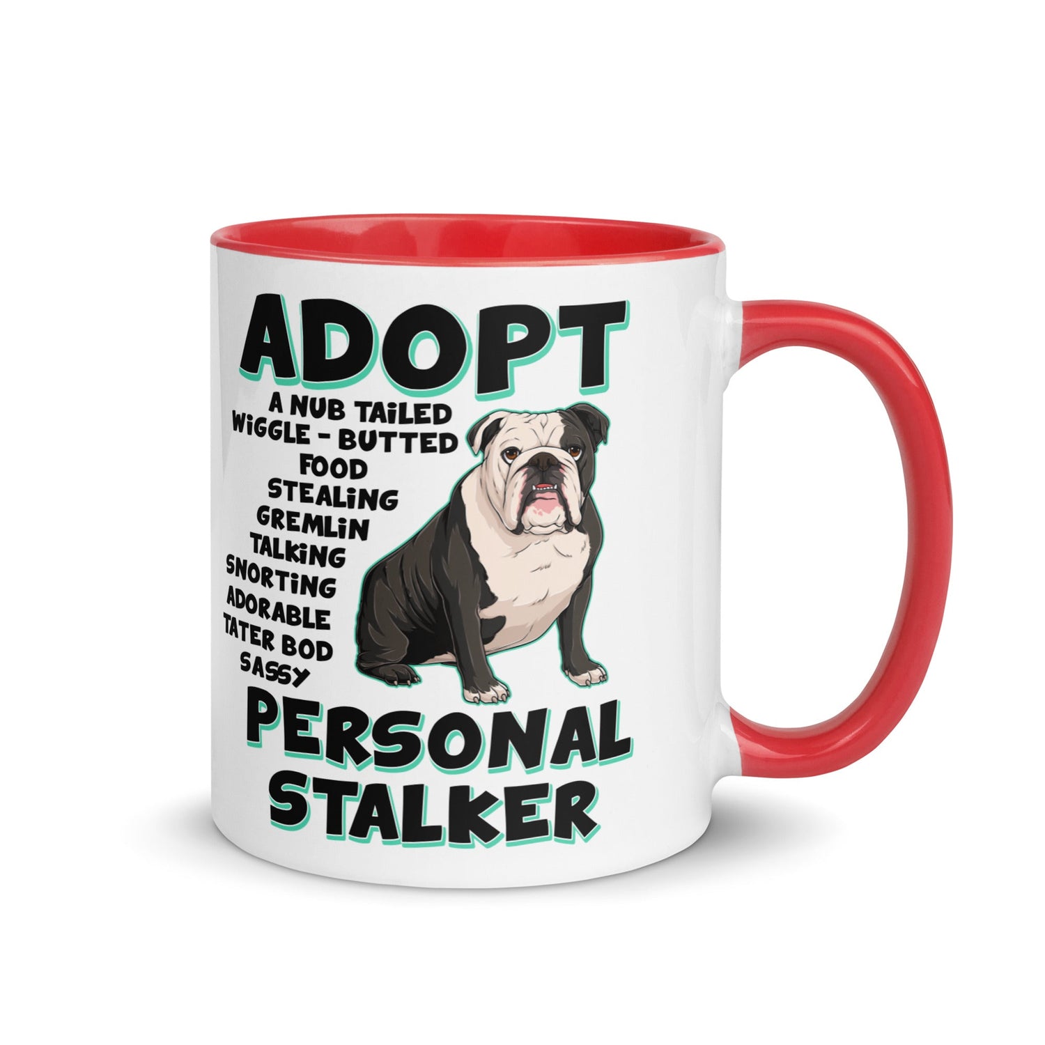 "Adopt A Personal Stalker" English Bulldog Mug | B&W Colored