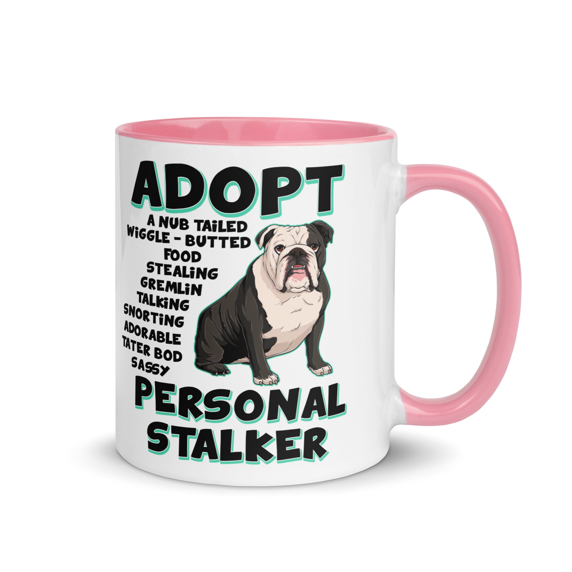 "Adopt A Personal Stalker" English Bulldog Mug | B&W Colored