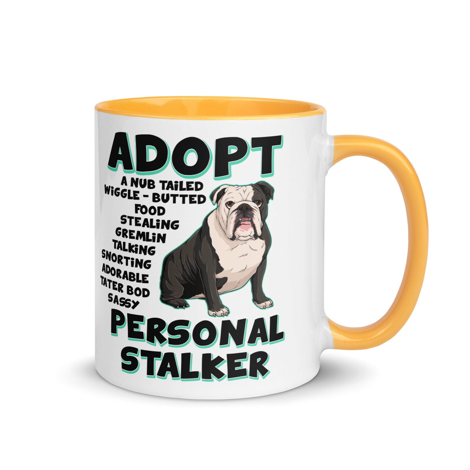 "Adopt A Personal Stalker" English Bulldog Mug | B&W Colored