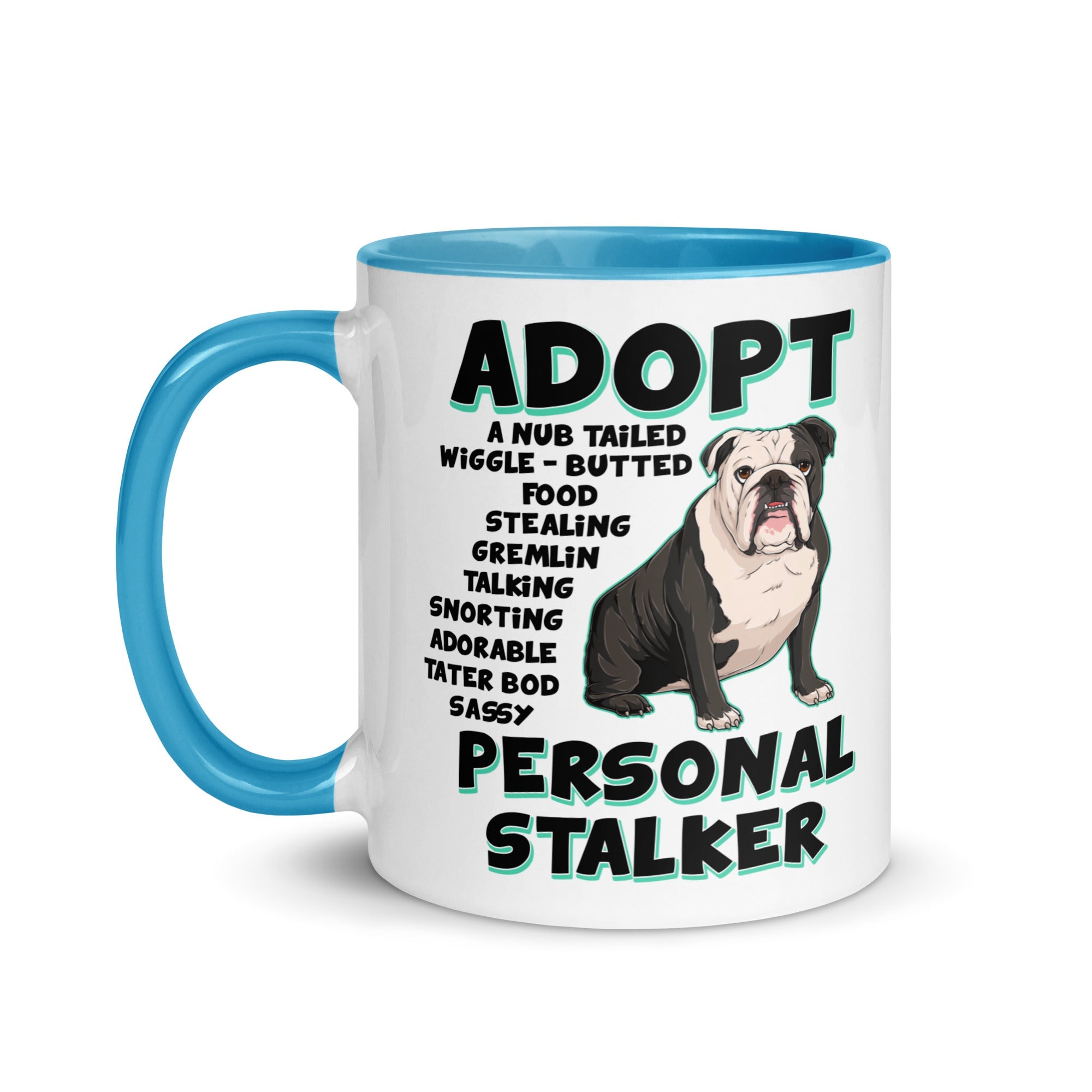 "Adopt A Personal Stalker" English Bulldog Mug | B&W Colored