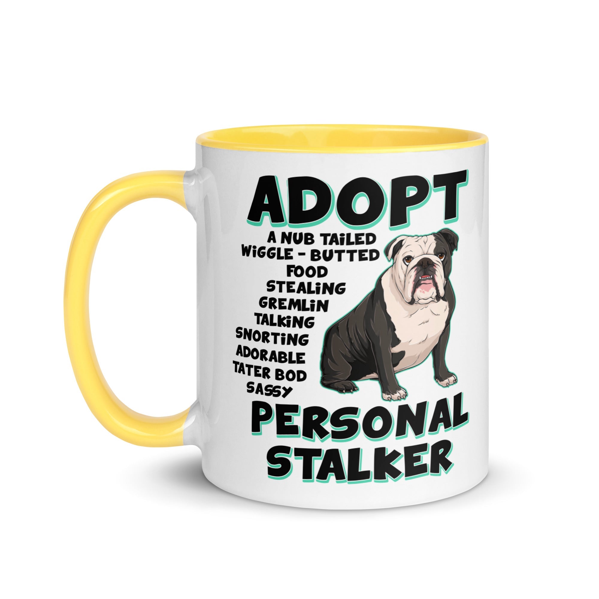 "Adopt A Personal Stalker" English Bulldog Mug | B&W Colored