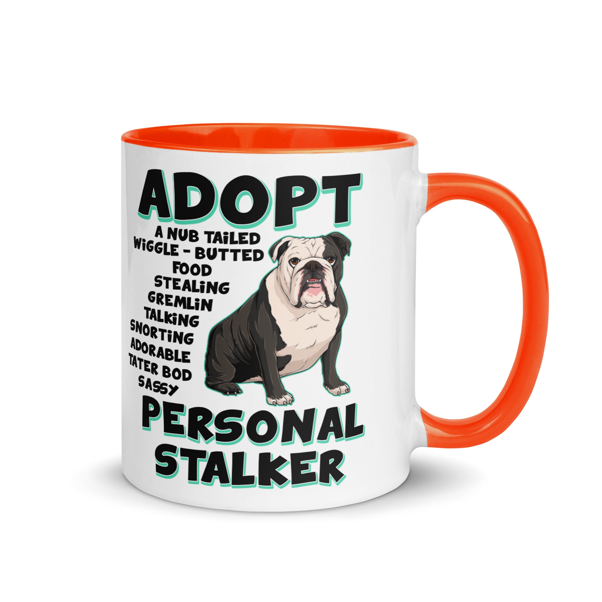 "Adopt A Personal Stalker" English Bulldog Mug | B&W Colored