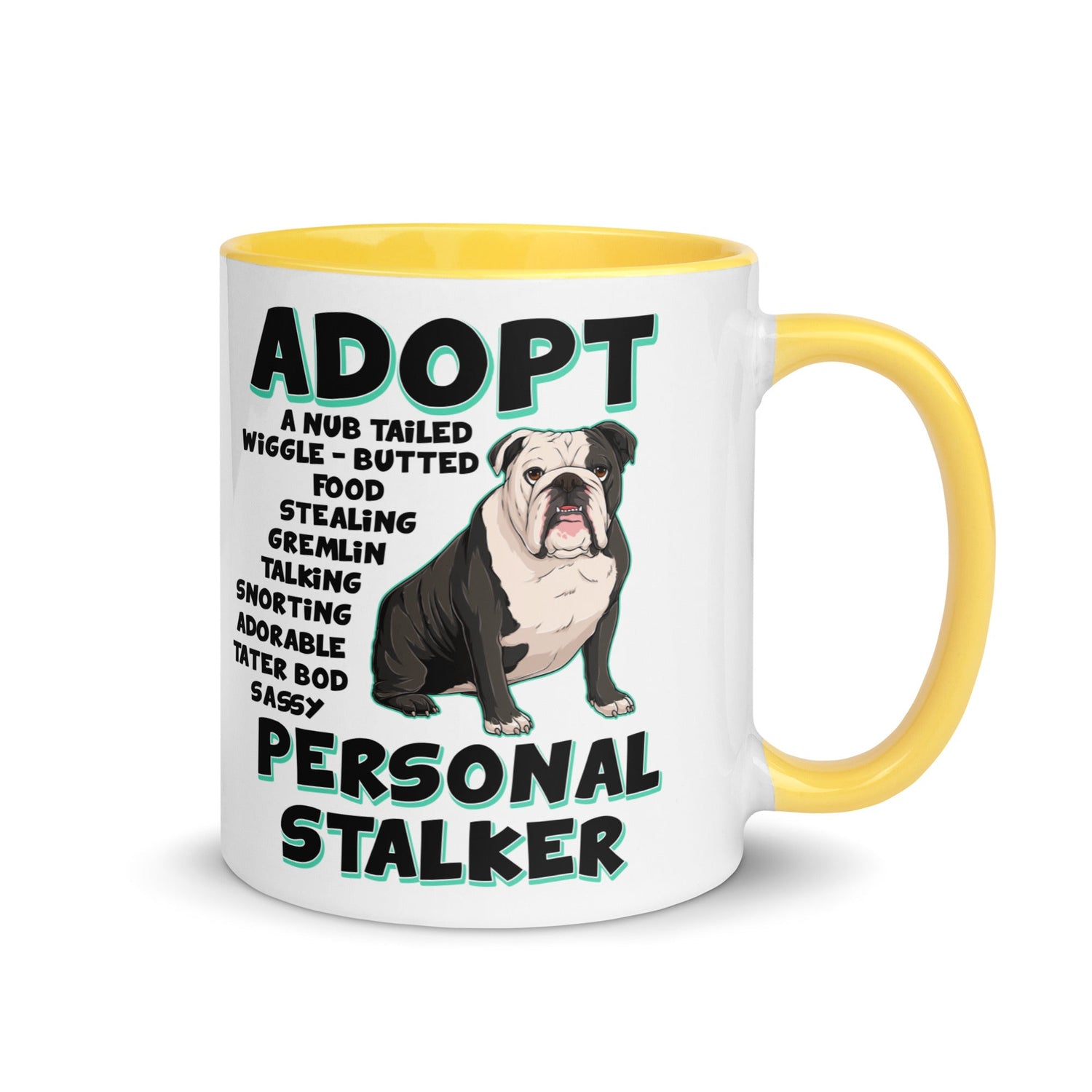 "Adopt A Personal Stalker" English Bulldog Mug | B&W Colored
