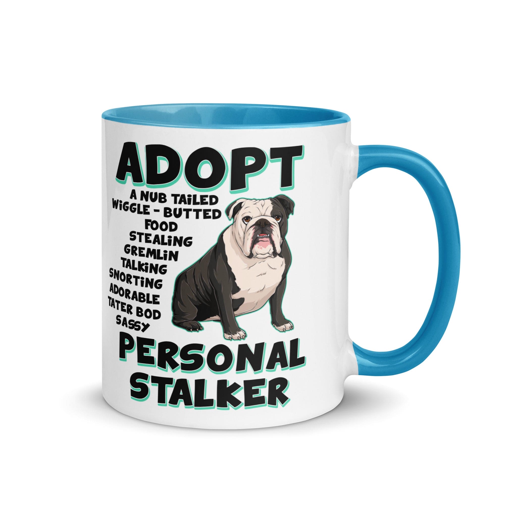 "Adopt A Personal Stalker" English Bulldog Mug | B&W Colored