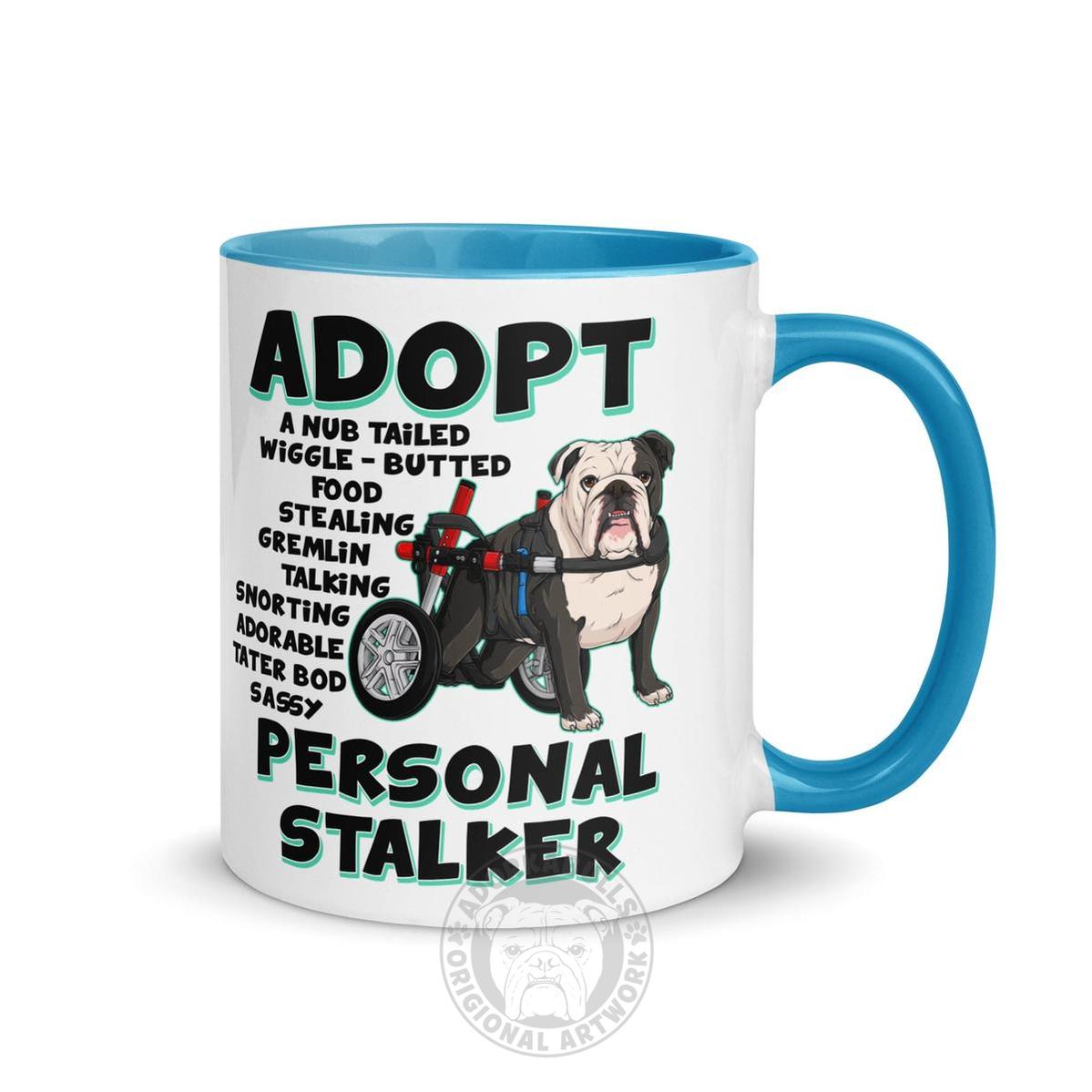 "Adopt A Personal Stalker" English Bulldog Mug | B&W Colored in Wheelchair