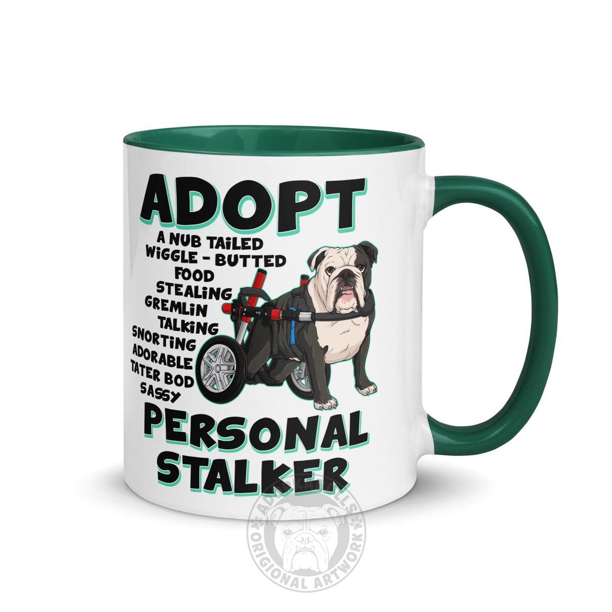"Adopt A Personal Stalker" English Bulldog Mug | B&W Colored in Wheelchair