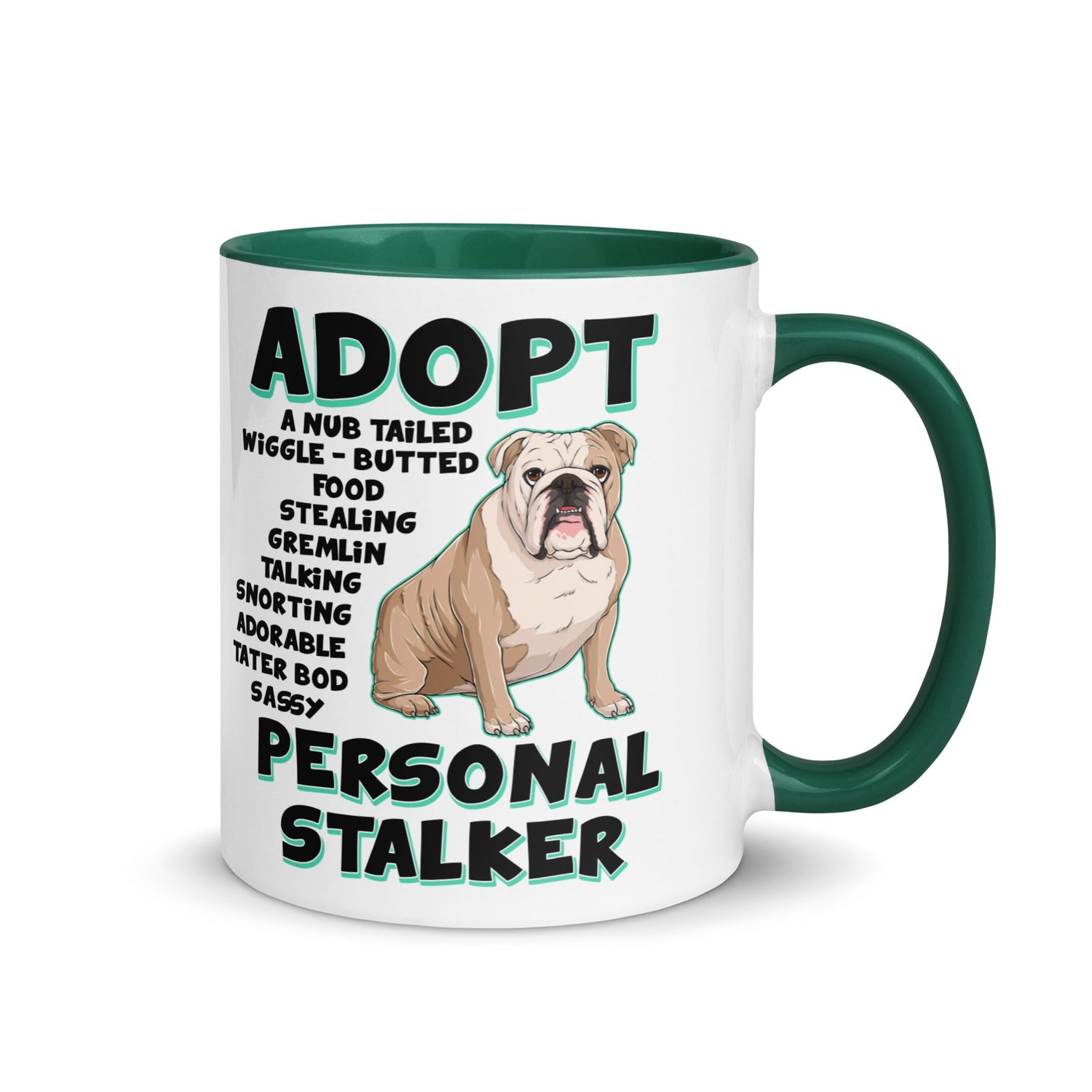 "Adopt A Personal Stalker" English Bulldog Mug | Fawn & White Colored