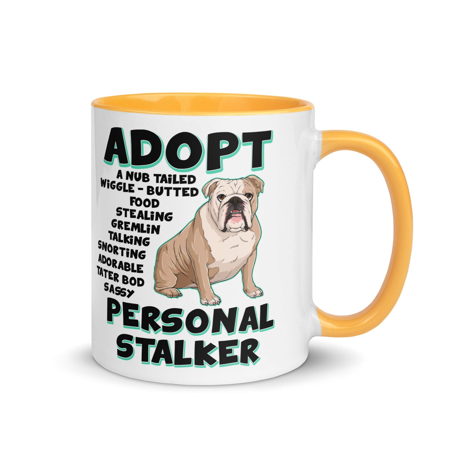 "Adopt A Personal Stalker" English Bulldog Mug | Fawn & White Colored
