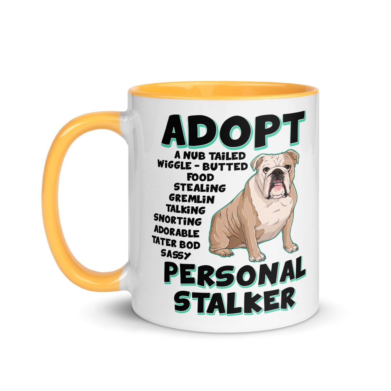 "Adopt A Personal Stalker" English Bulldog Mug | Fawn & White Colored