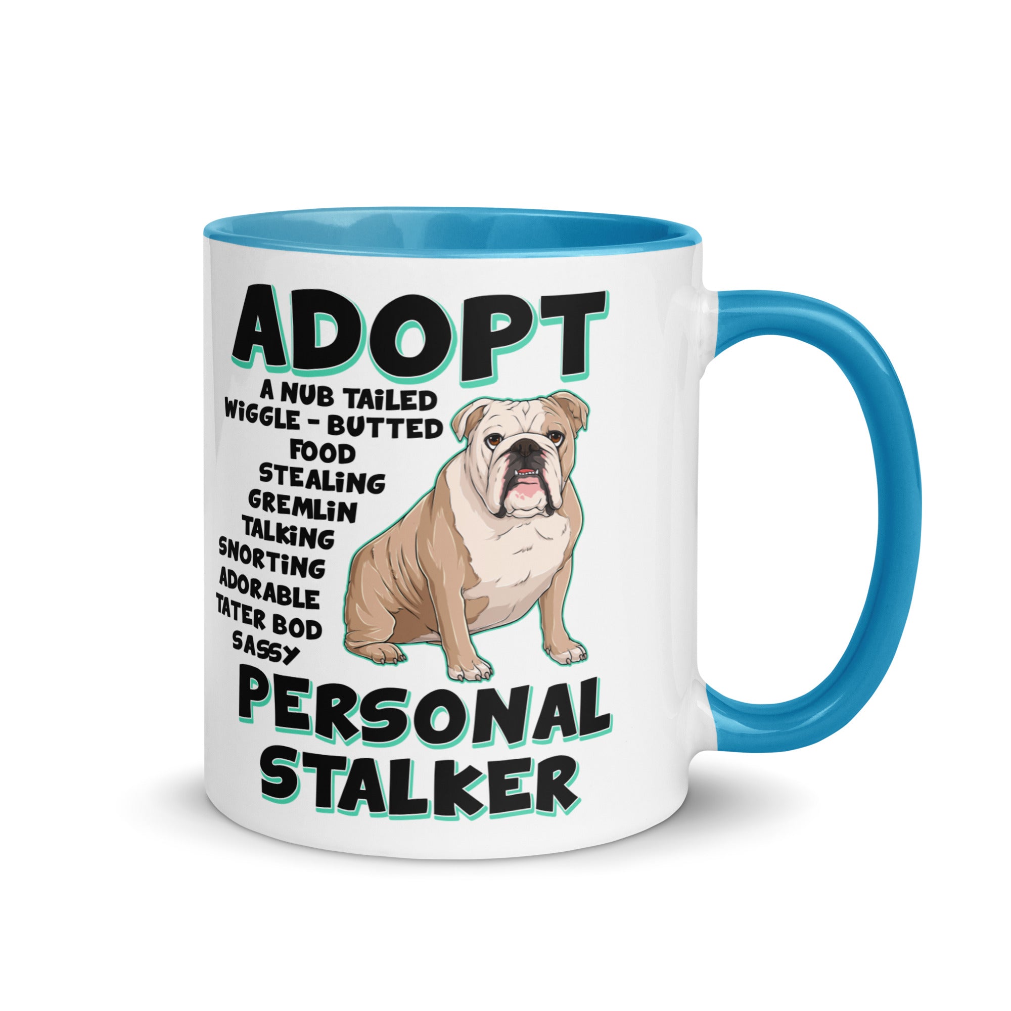 "Adopt A Personal Stalker" English Bulldog Mug | Fawn & White Colored