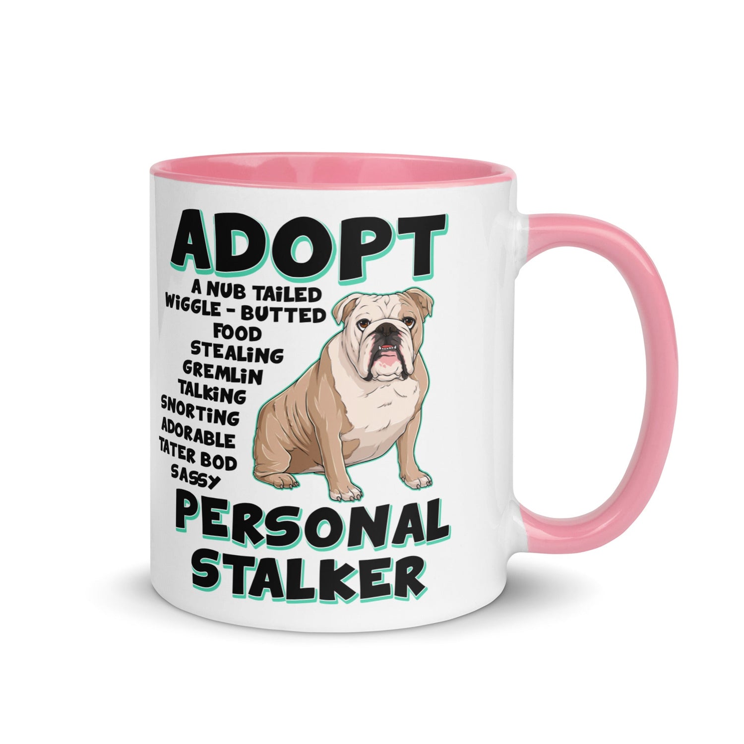 "Adopt A Personal Stalker" English Bulldog Mug | Fawn & White Colored