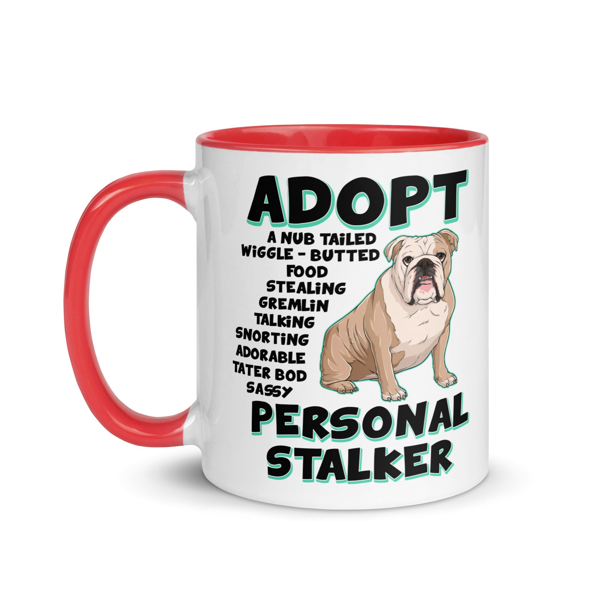 "Adopt A Personal Stalker" English Bulldog Mug | Fawn & White Colored