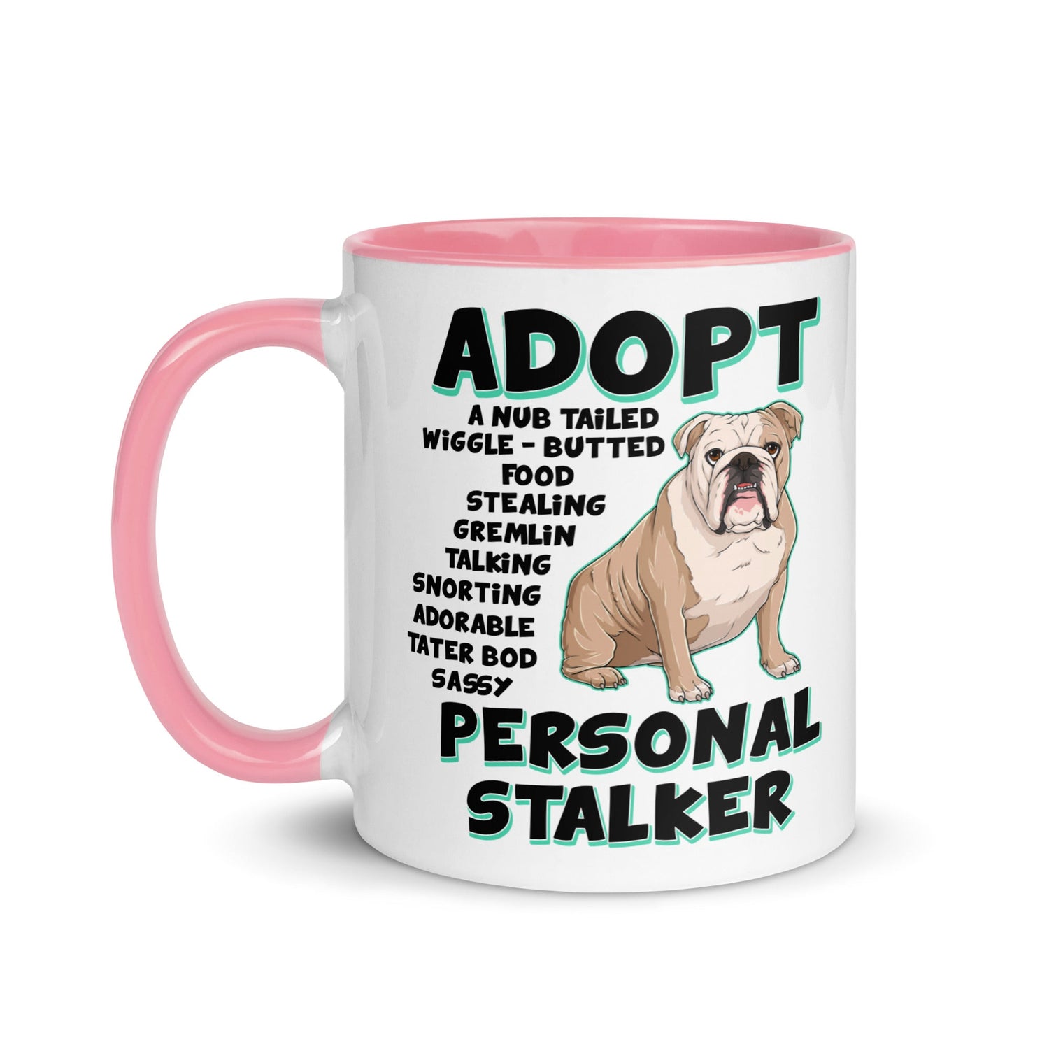 "Adopt A Personal Stalker" English Bulldog Mug | Fawn & White Colored
