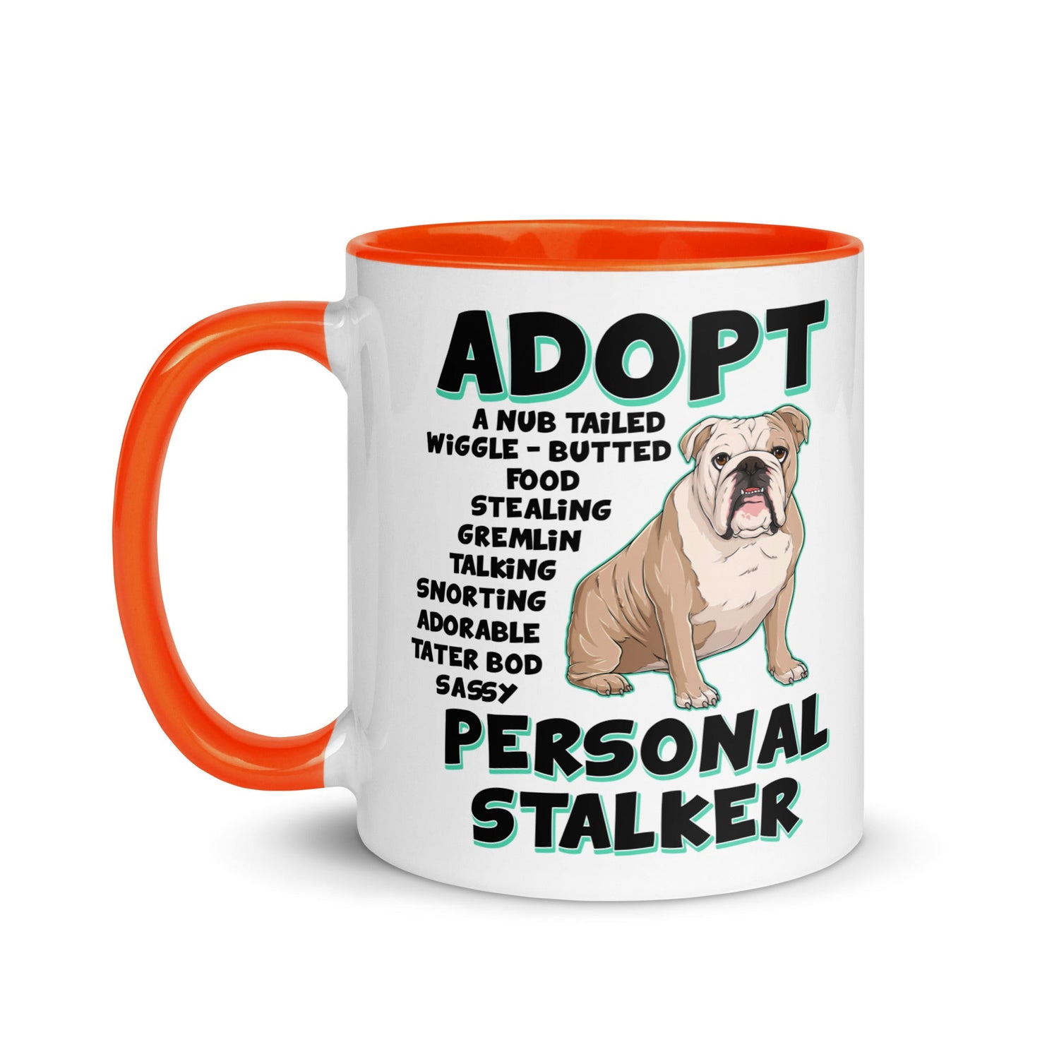 "Adopt A Personal Stalker" English Bulldog Mug | Fawn & White Colored