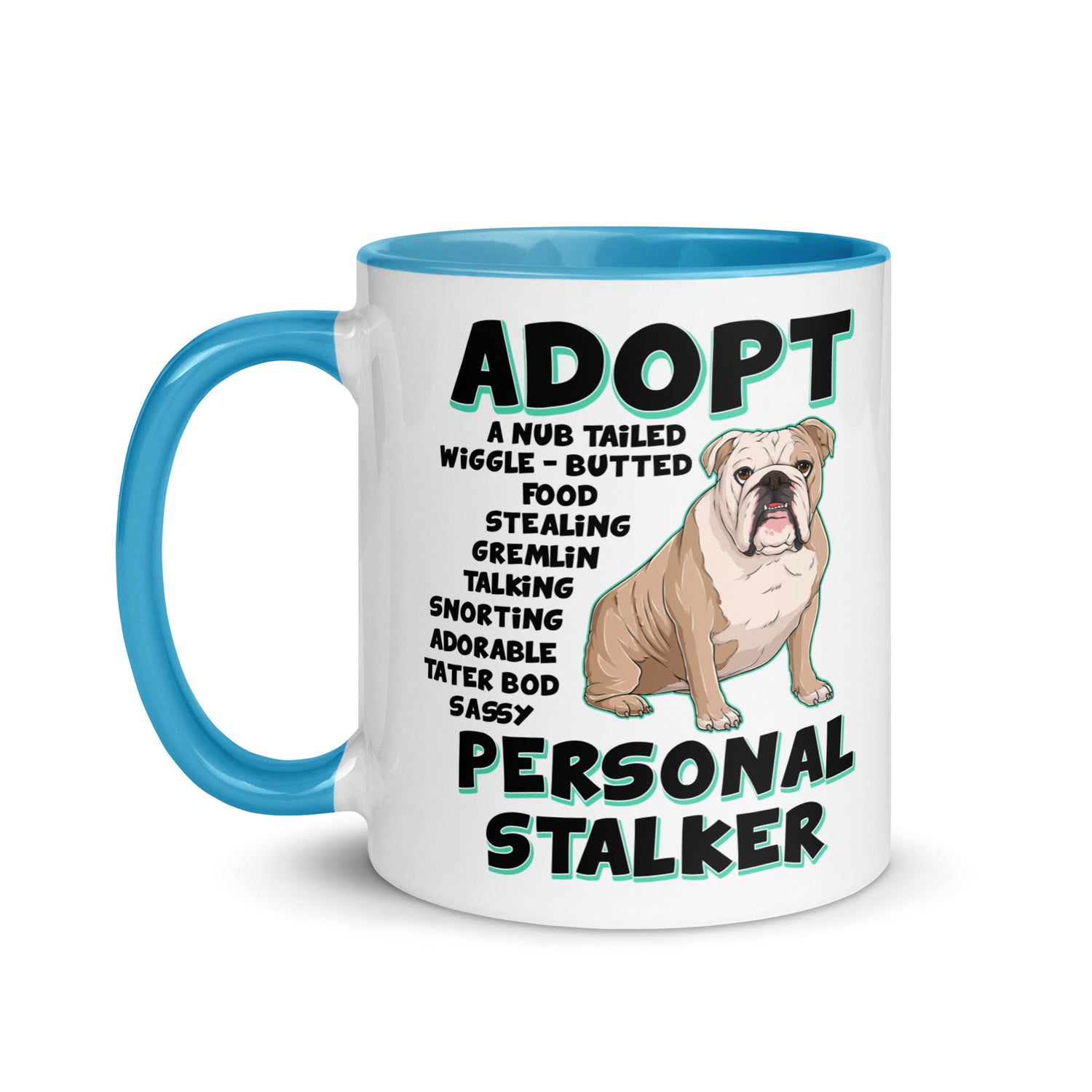 "Adopt A Personal Stalker" English Bulldog Mug | Fawn & White Colored
