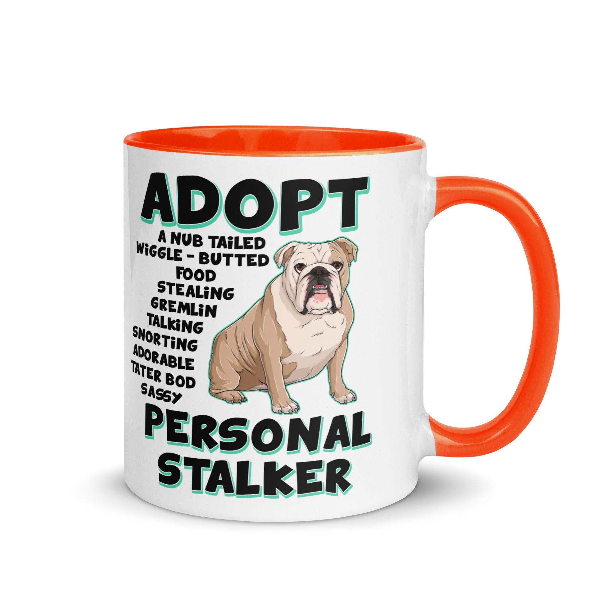 "Adopt A Personal Stalker" English Bulldog Mug | Fawn & White Colored