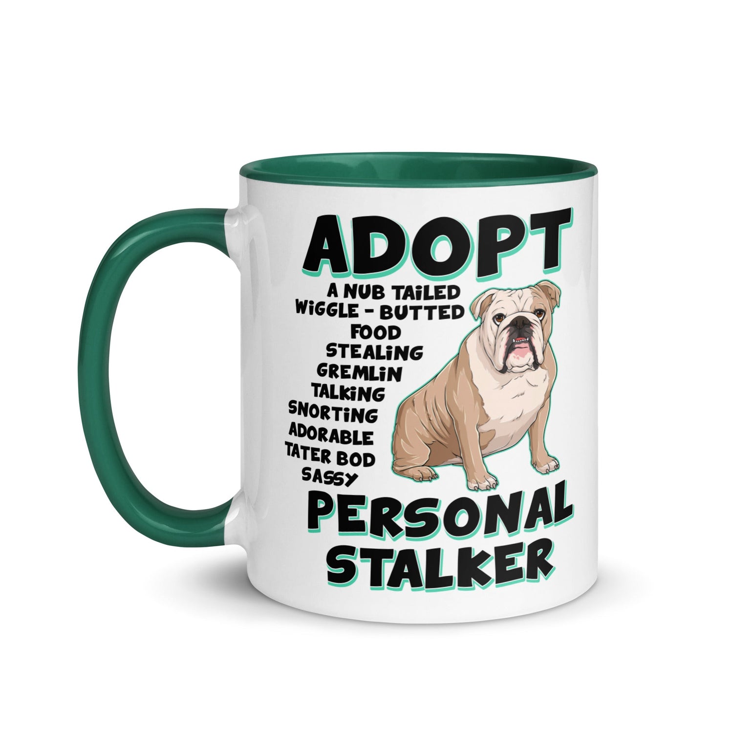 "Adopt A Personal Stalker" English Bulldog Mug | Fawn & White Colored