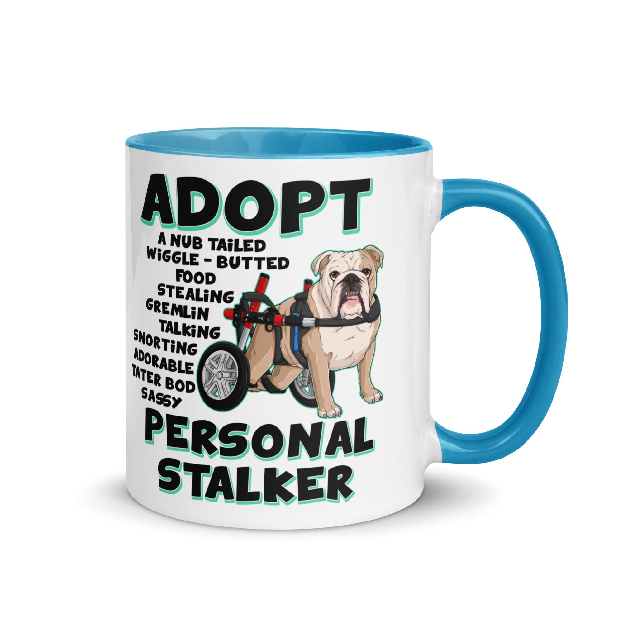 "Adopt A Personal Stalker" English Bulldog Mug | Fawn & White Colored in Wheelchair