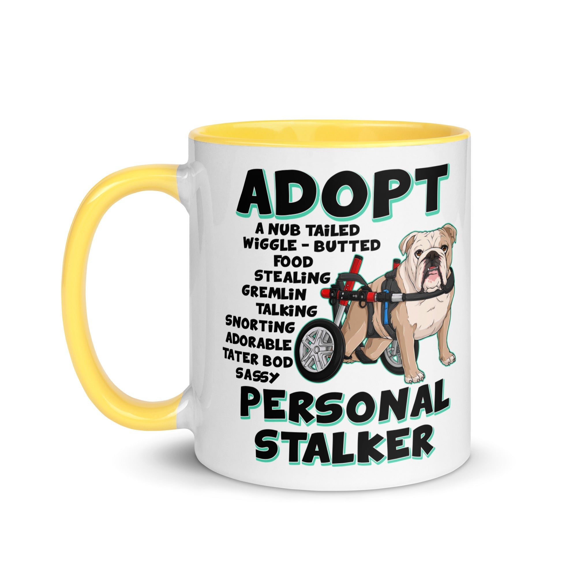 "Adopt A Personal Stalker" English Bulldog Mug | Fawn & White Colored in Wheelchair
