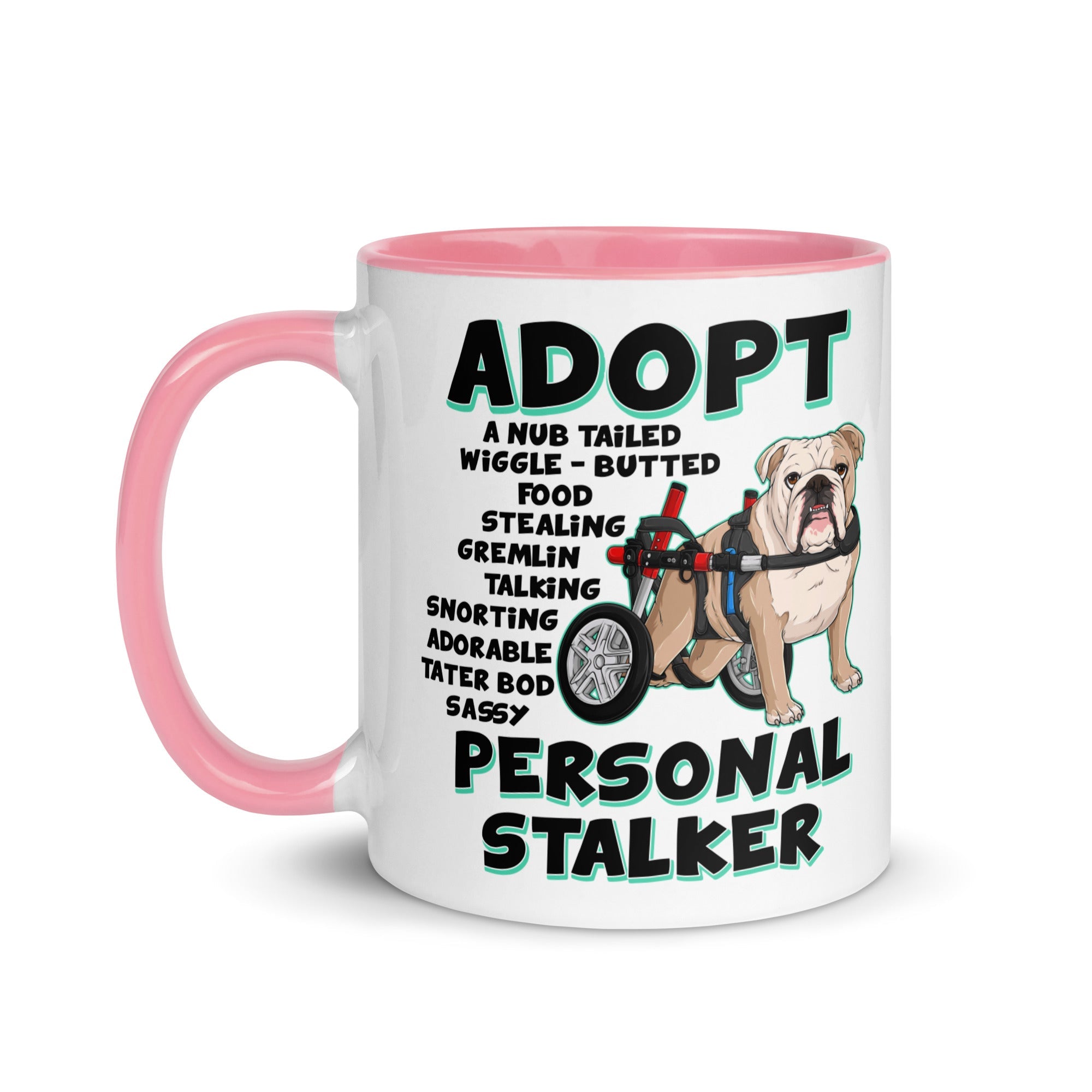 "Adopt A Personal Stalker" English Bulldog Mug | Fawn & White Colored in Wheelchair