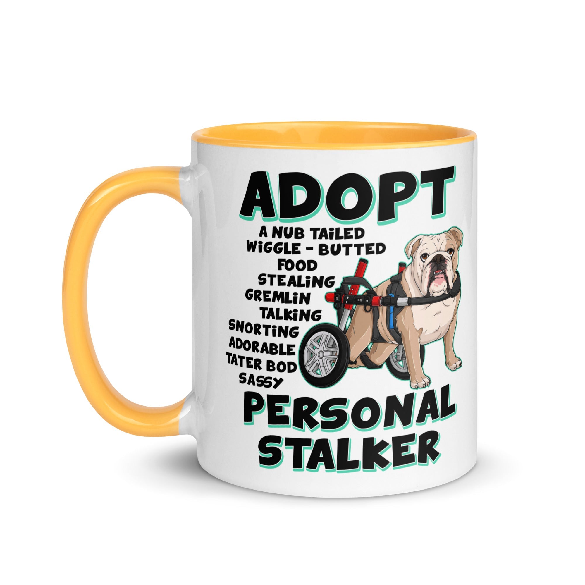 "Adopt A Personal Stalker" English Bulldog Mug | Fawn & White Colored in Wheelchair