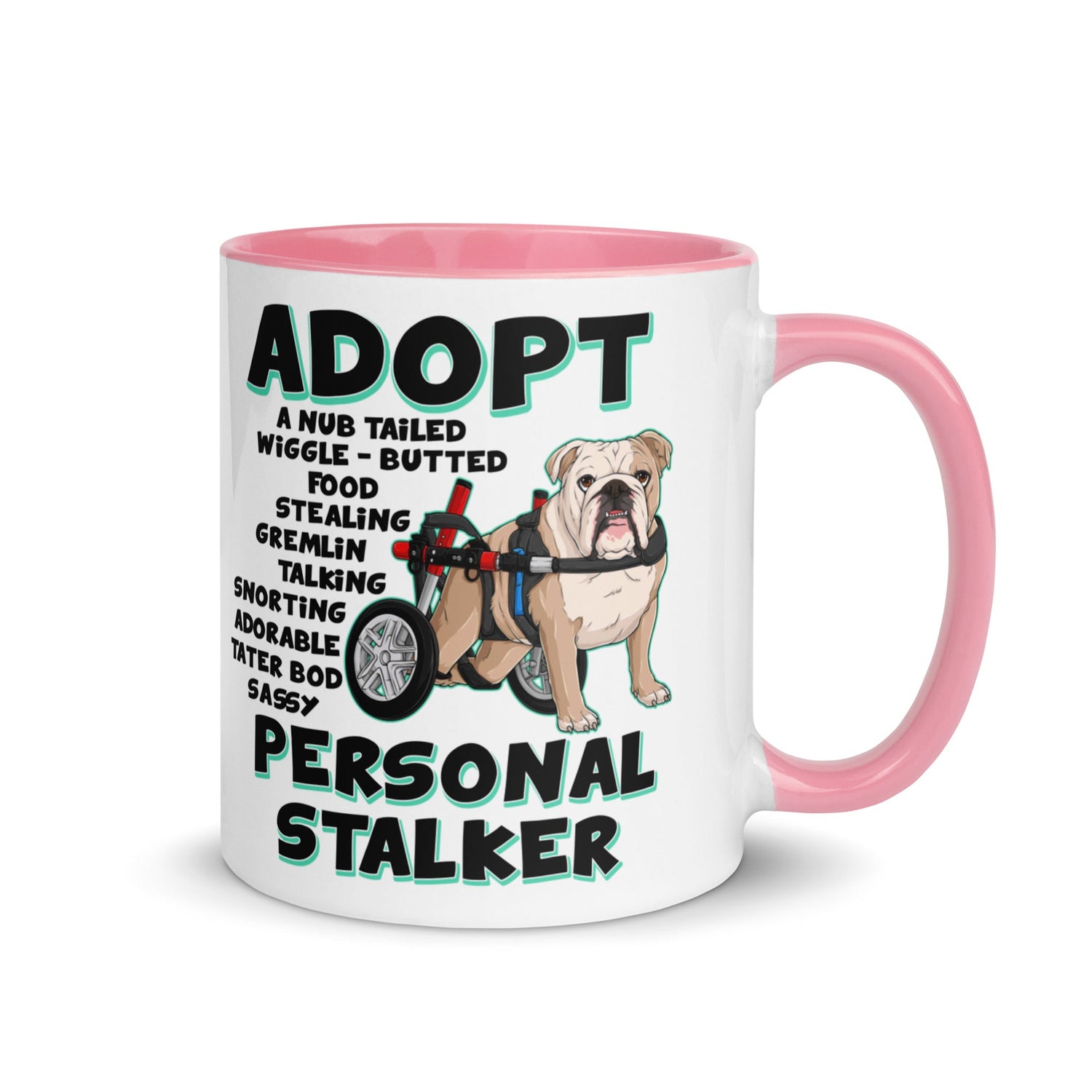 "Adopt A Personal Stalker" English Bulldog Mug | Fawn & White Colored in Wheelchair