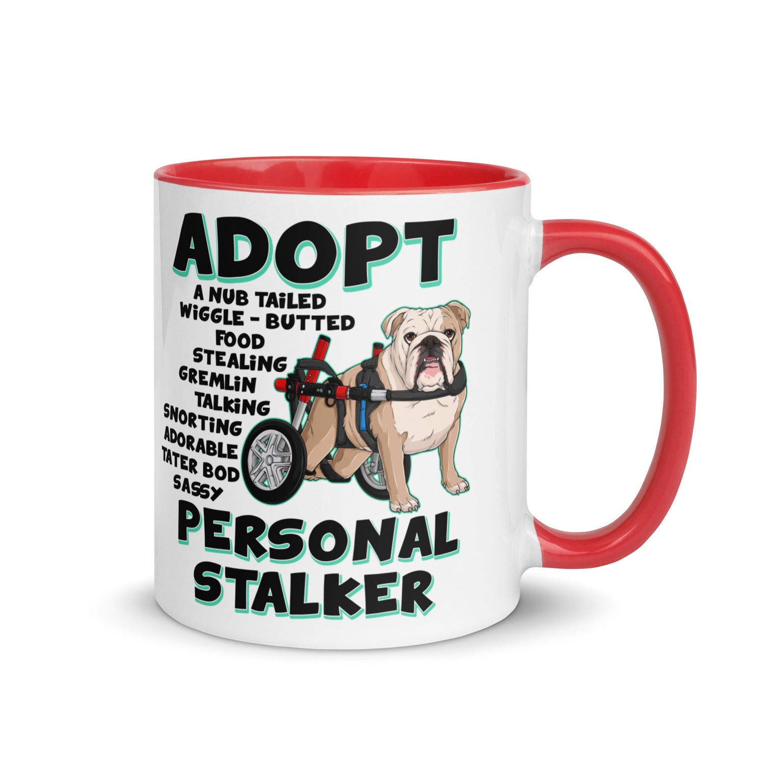 "Adopt A Personal Stalker" English Bulldog Mug | Fawn & White Colored in Wheelchair