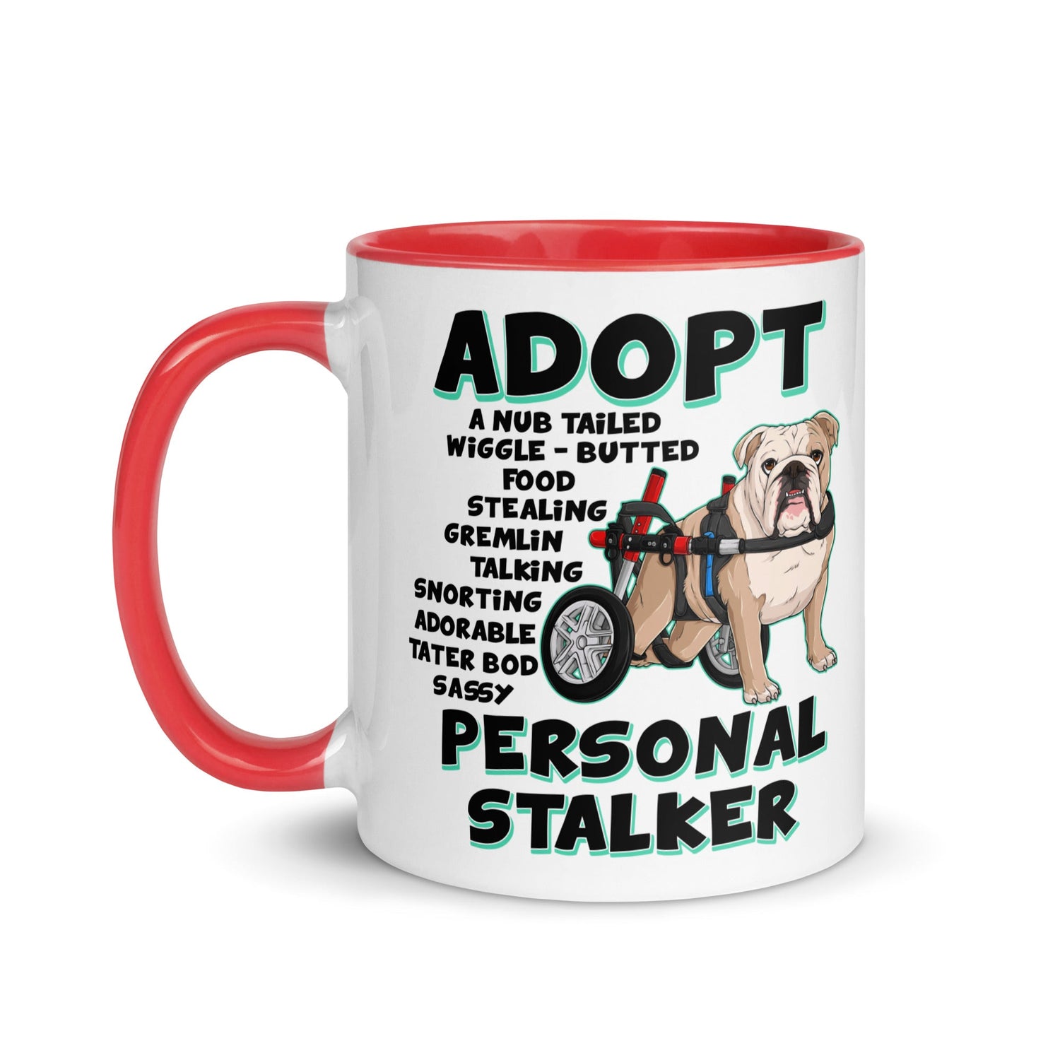 "Adopt A Personal Stalker" English Bulldog Mug | Fawn & White Colored in Wheelchair