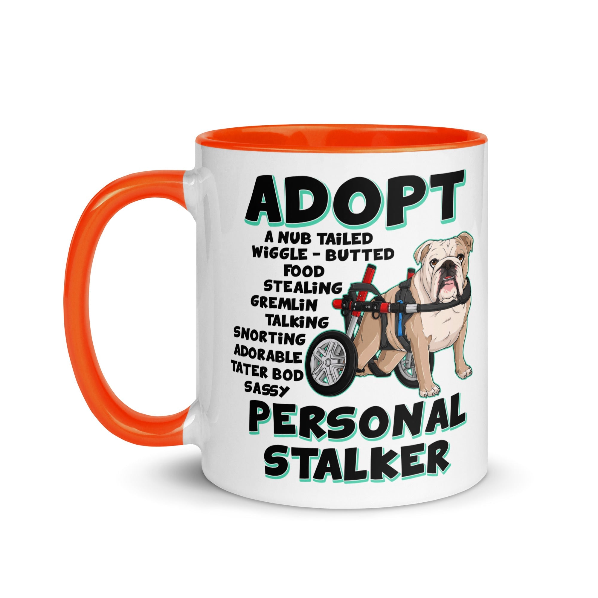"Adopt A Personal Stalker" English Bulldog Mug | Fawn & White Colored in Wheelchair