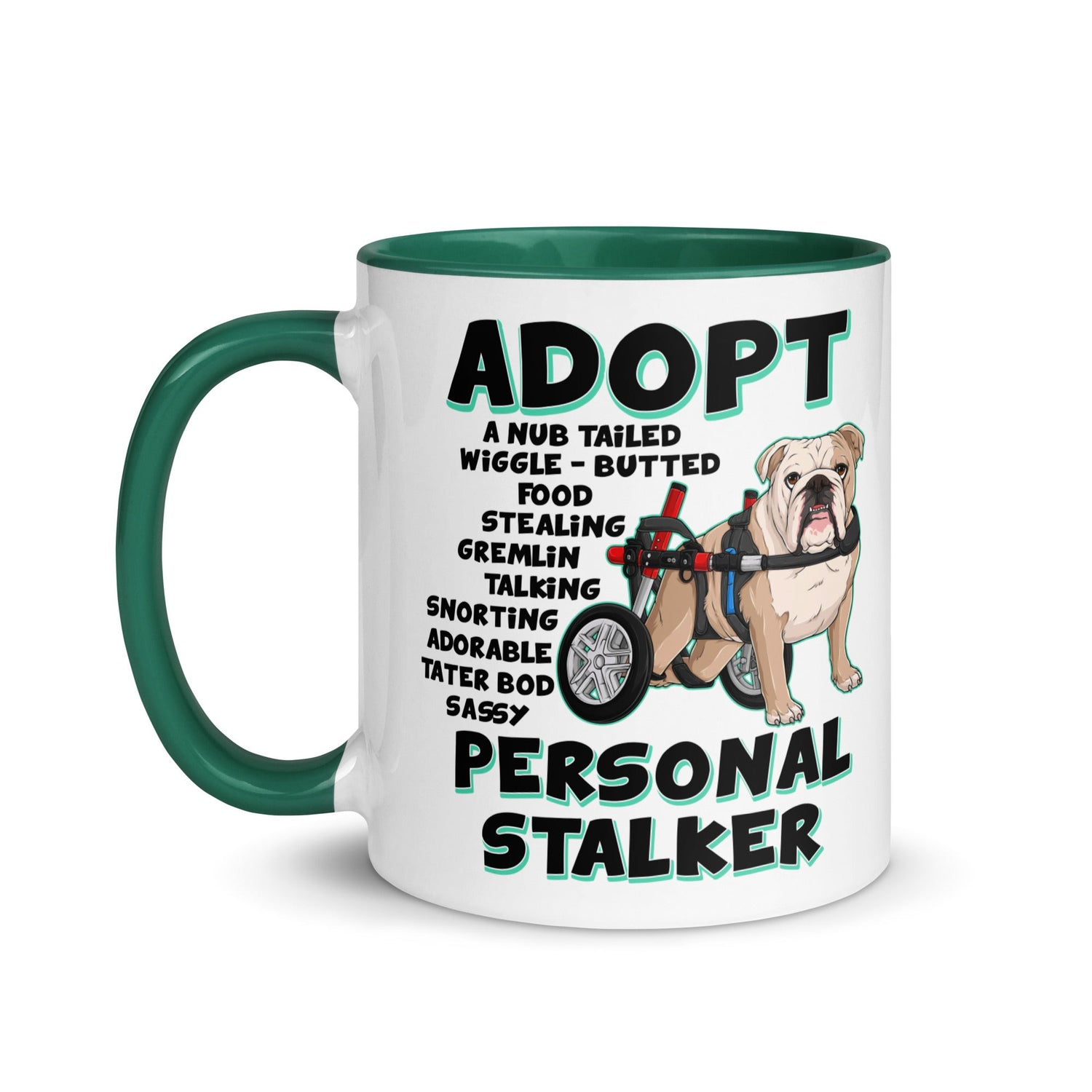 "Adopt A Personal Stalker" English Bulldog Mug | Fawn & White Colored in Wheelchair