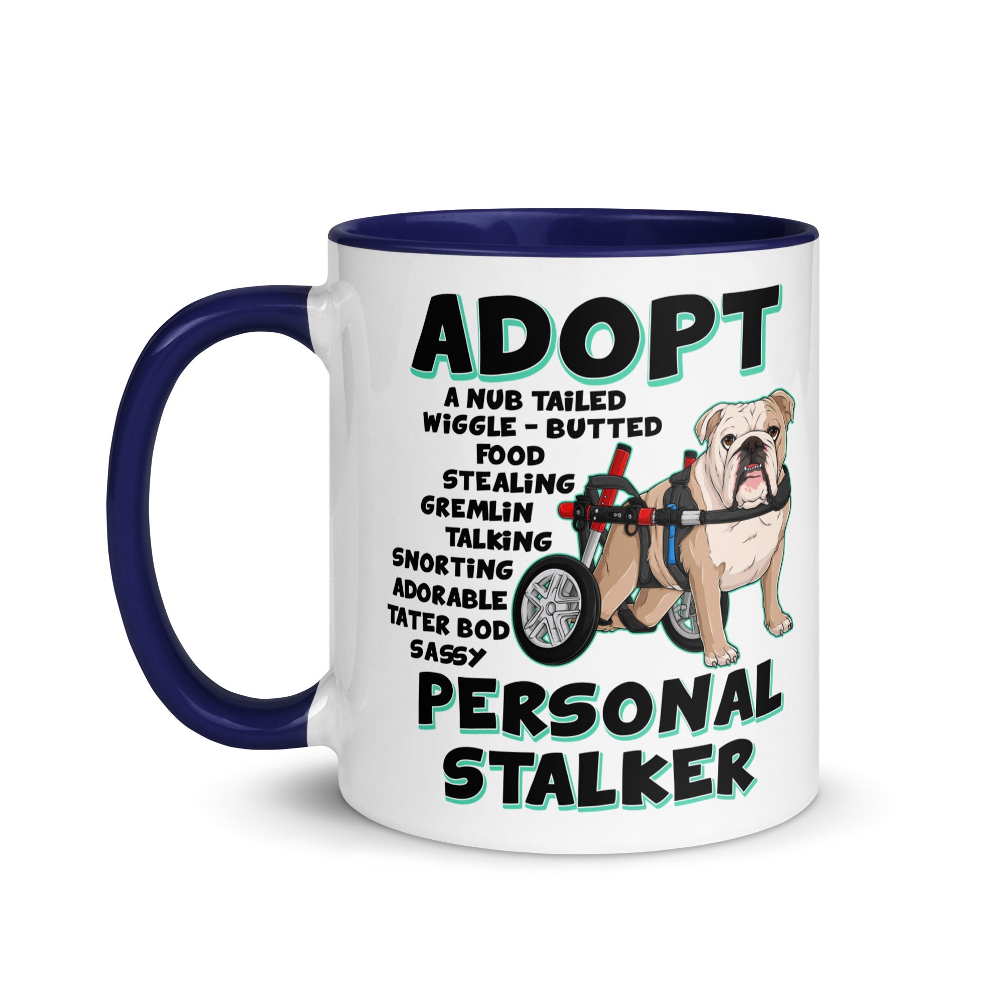 "Adopt A Personal Stalker" English Bulldog Mug | Fawn & White Colored in Wheelchair