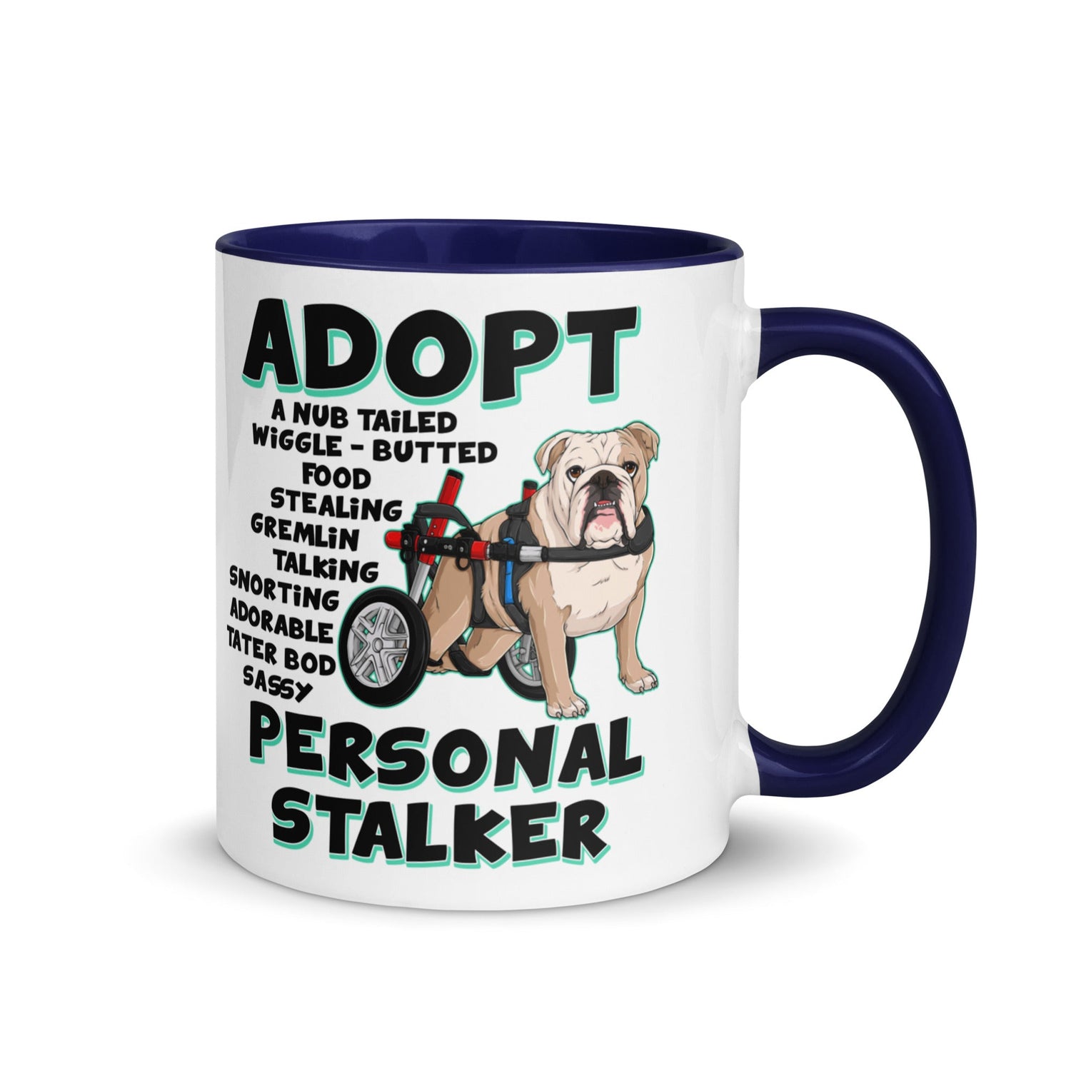 "Adopt A Personal Stalker" English Bulldog Mug | Fawn & White Colored in Wheelchair