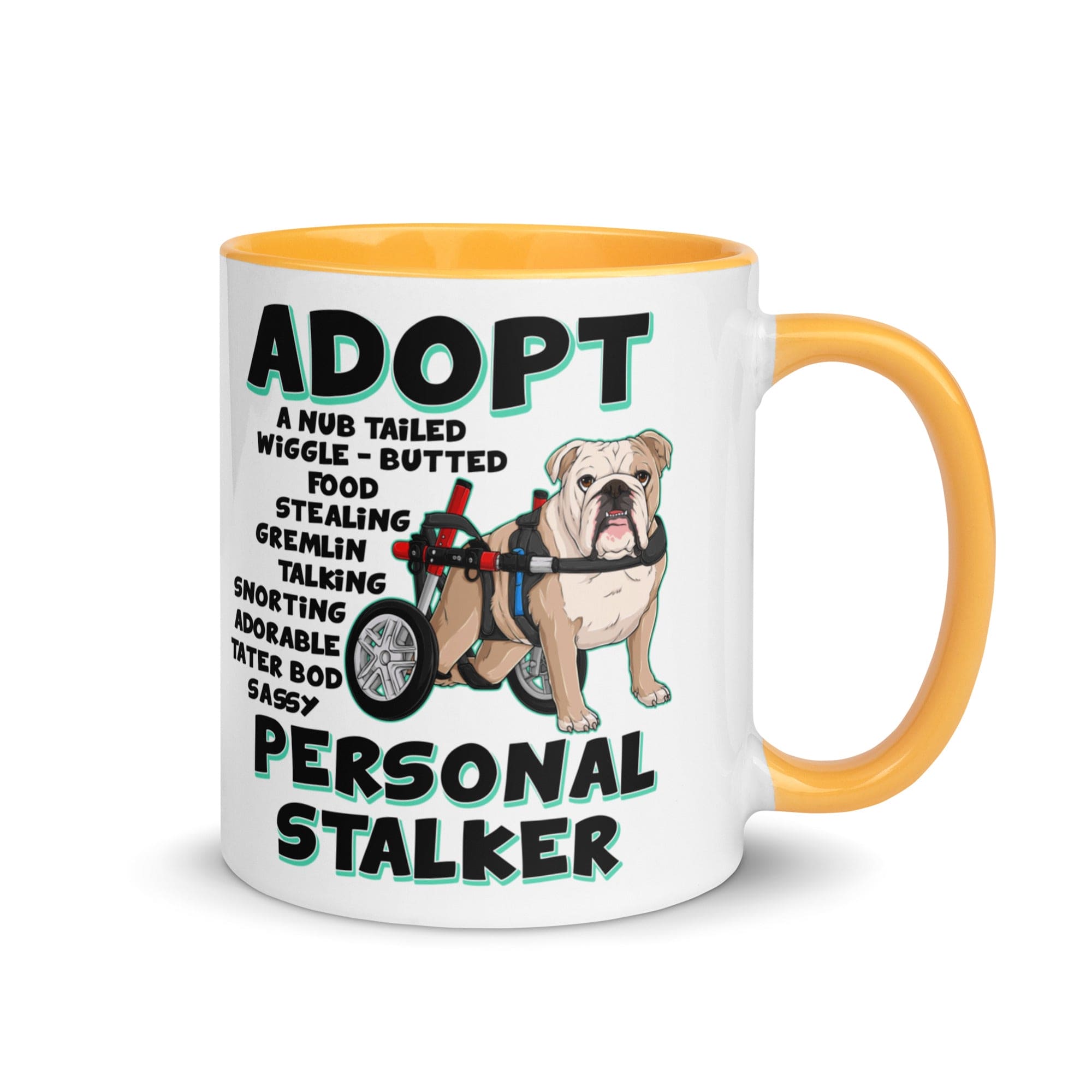 "Adopt A Personal Stalker" English Bulldog Mug | Fawn & White Colored in Wheelchair