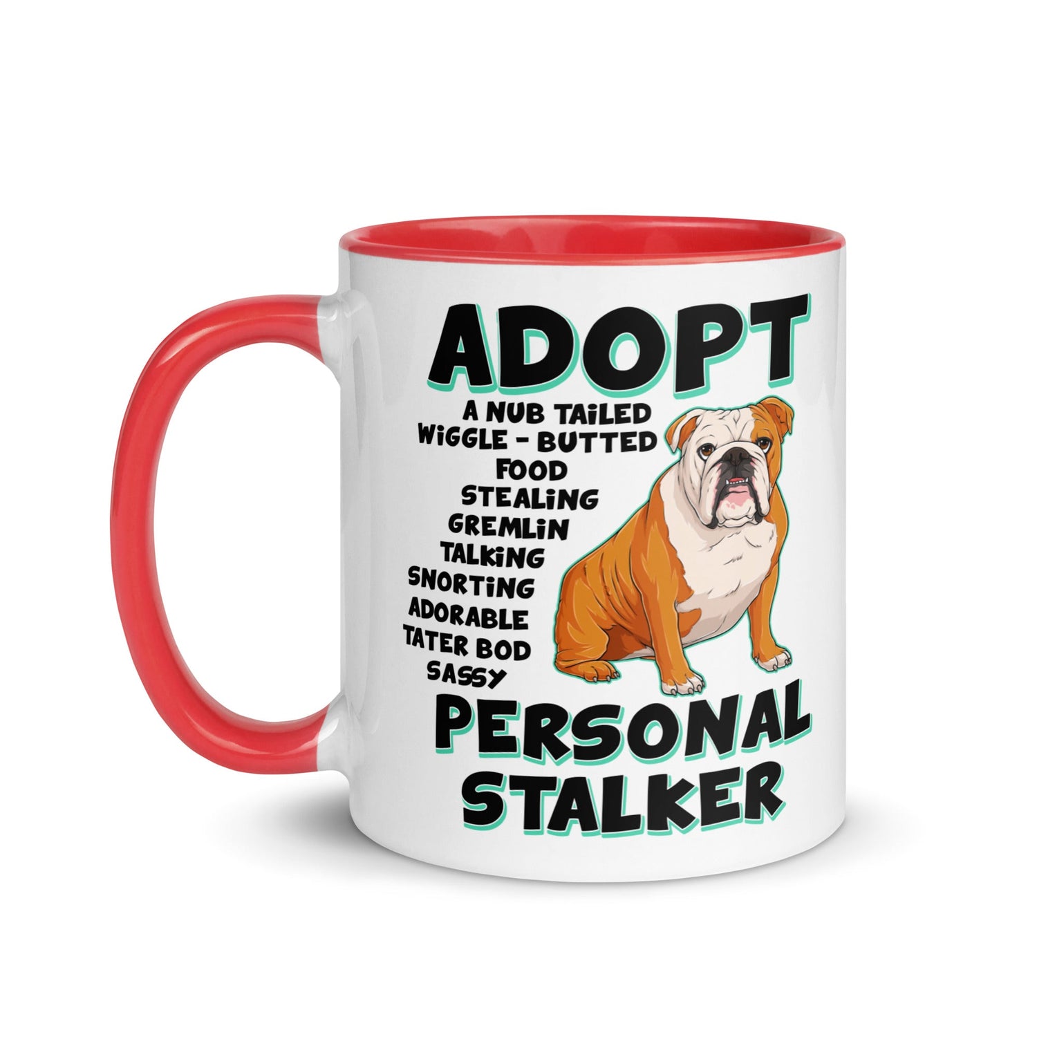 "Adopt A Personal Stalker" English Bulldog Mug | Red & White Colored