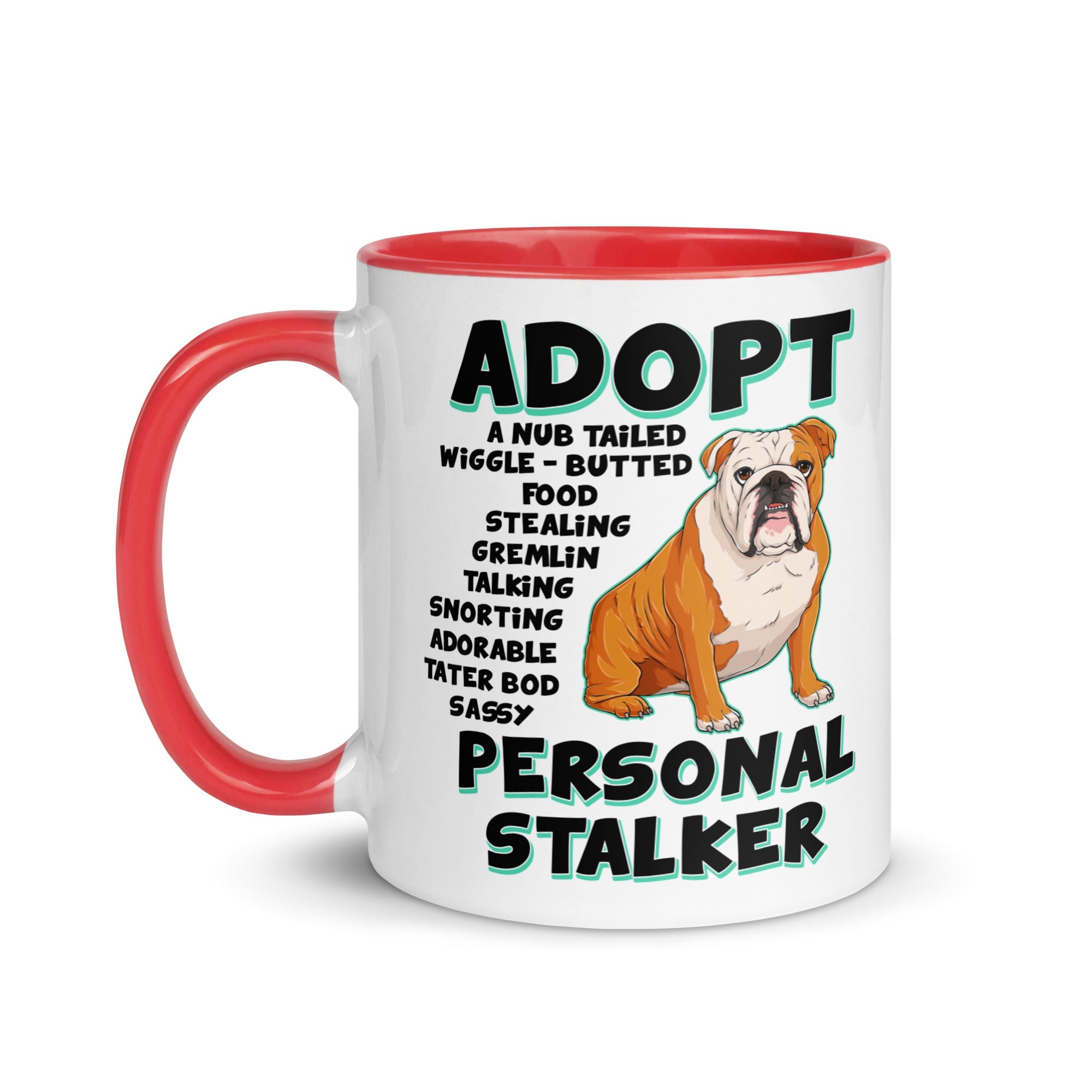 "Adopt A Personal Stalker" English Bulldog Mug | Red & White Colored