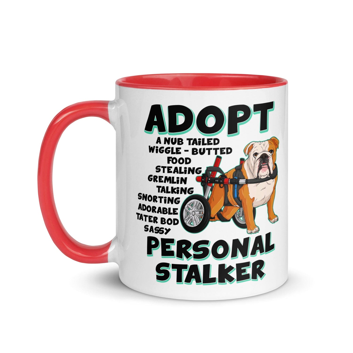 "Adopt A Personal Stalker" English Bulldog Mug | Red & White Colored in Wheelchair