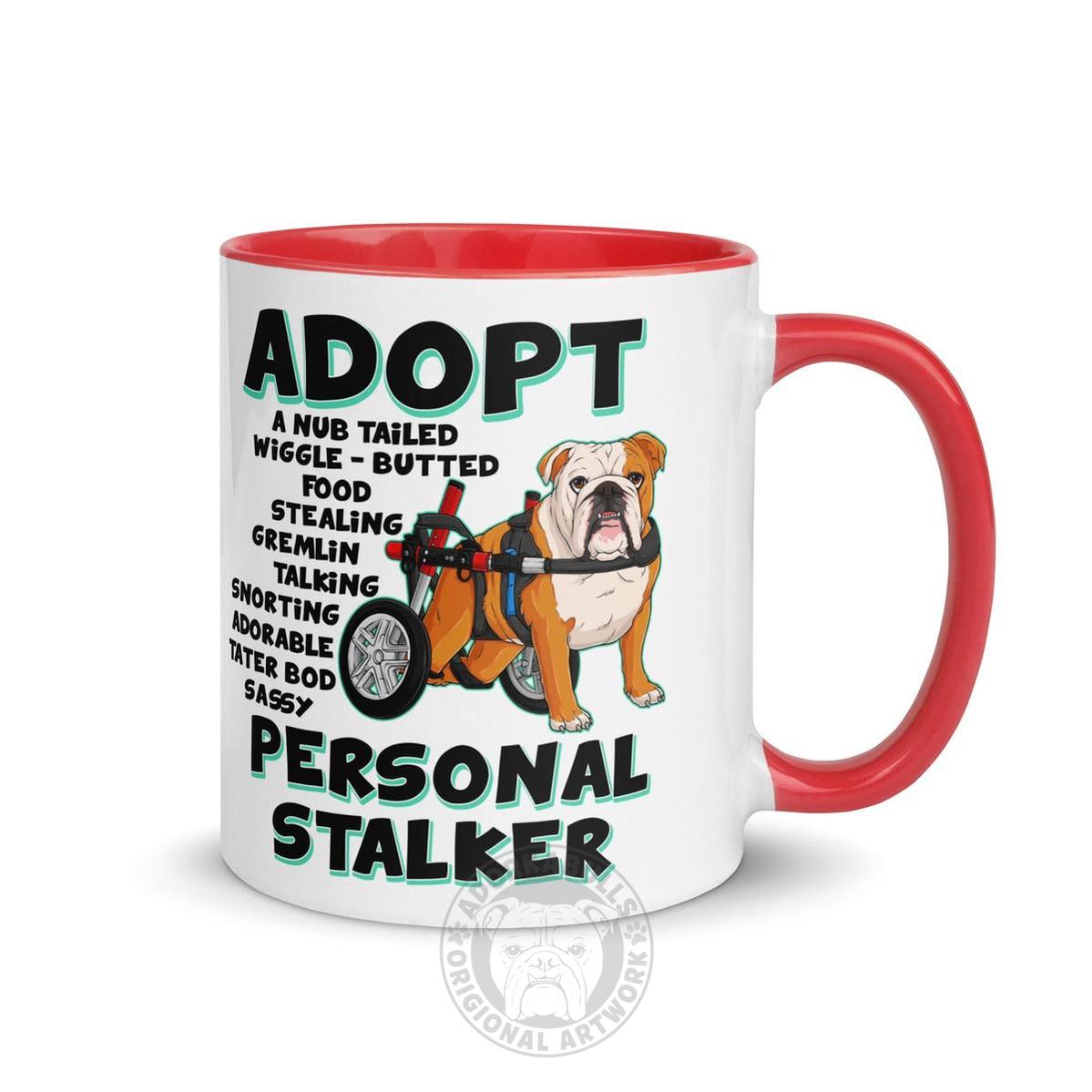 "Adopt A Personal Stalker" English Bulldog Mug | Red & White Colored in Wheelchair