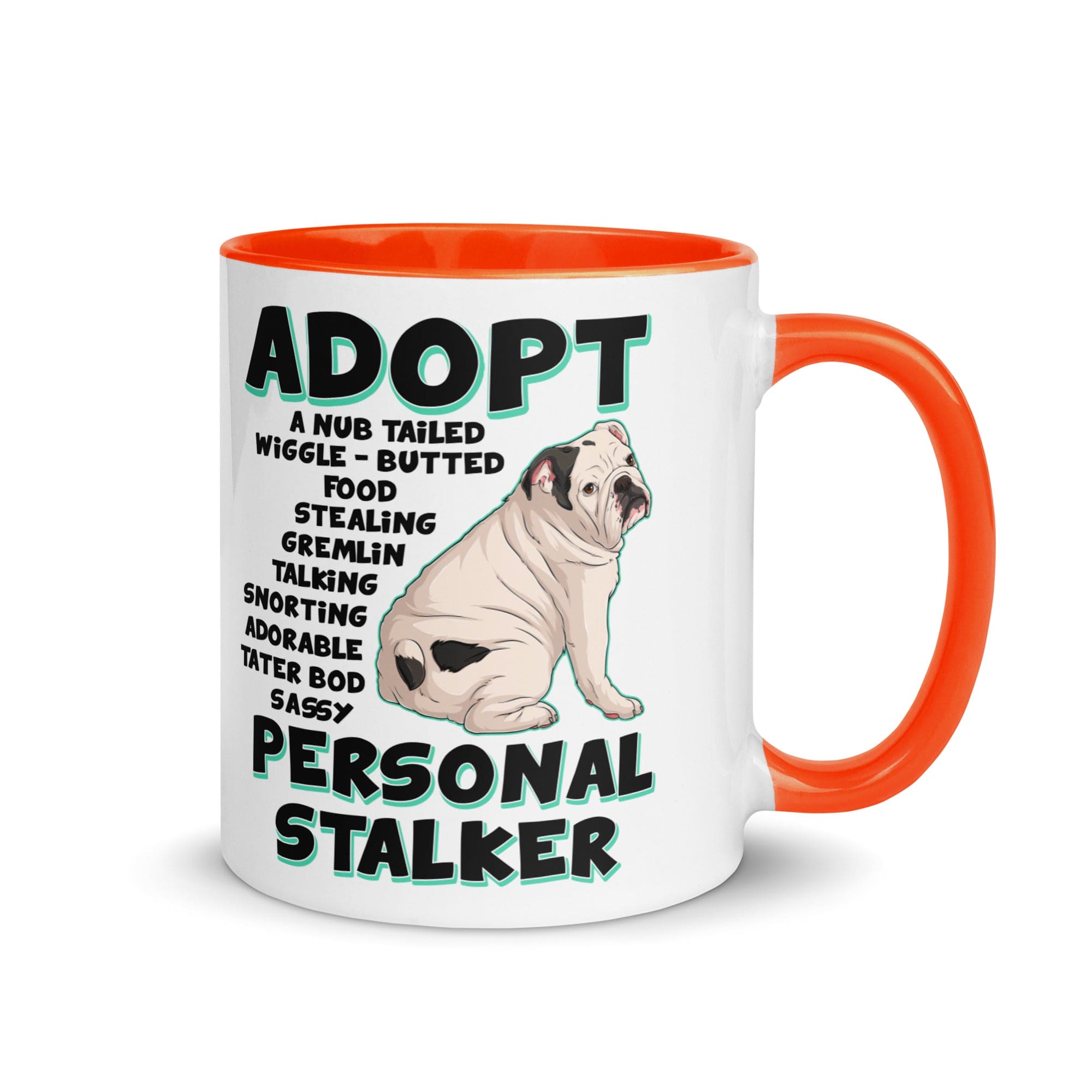"Adopt A Personal Stalker" English Bulldog Mug | White & Black Colored