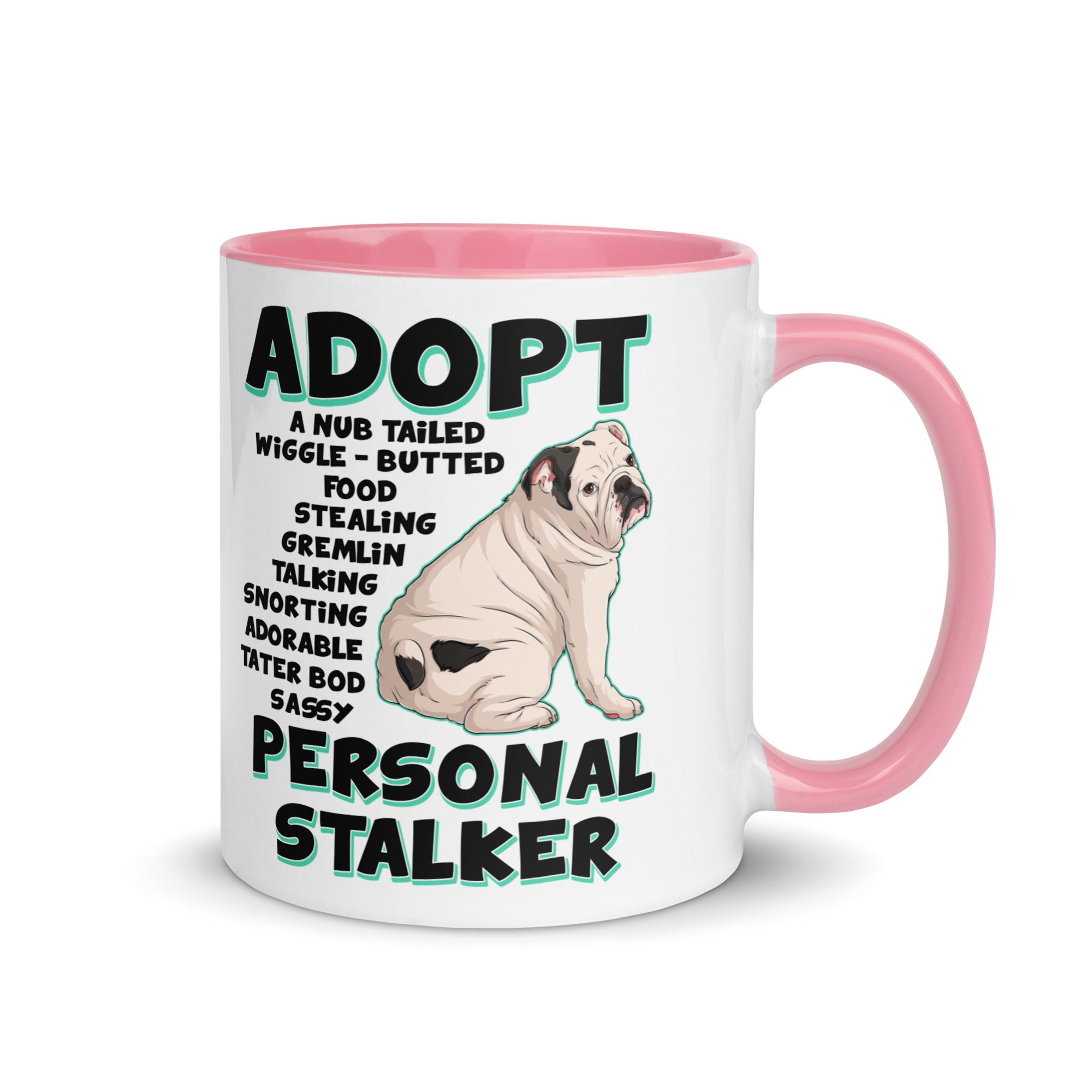 "Adopt A Personal Stalker" English Bulldog Mug | White & Black Colored