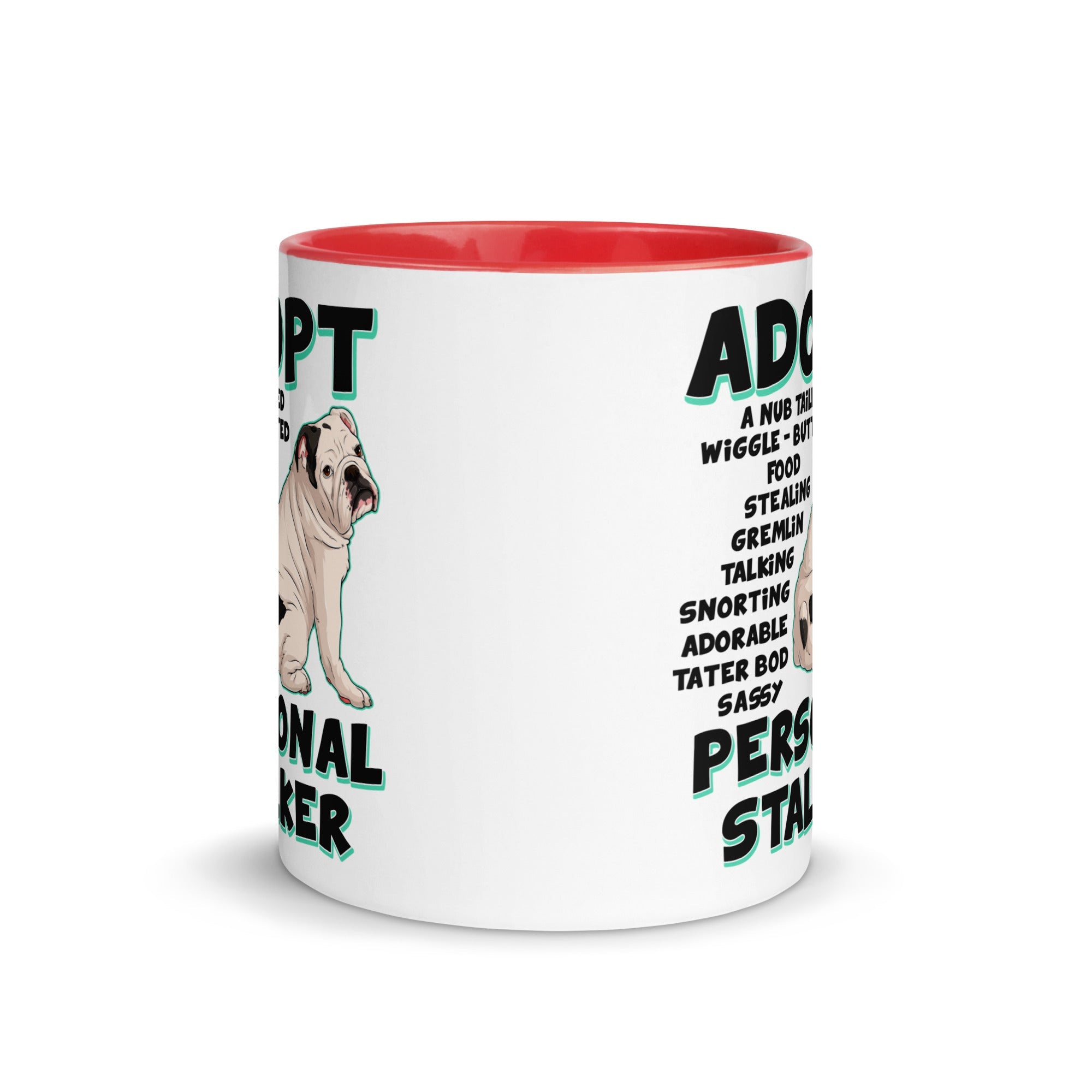 "Adopt A Personal Stalker" English Bulldog Mug | White & Black Colored