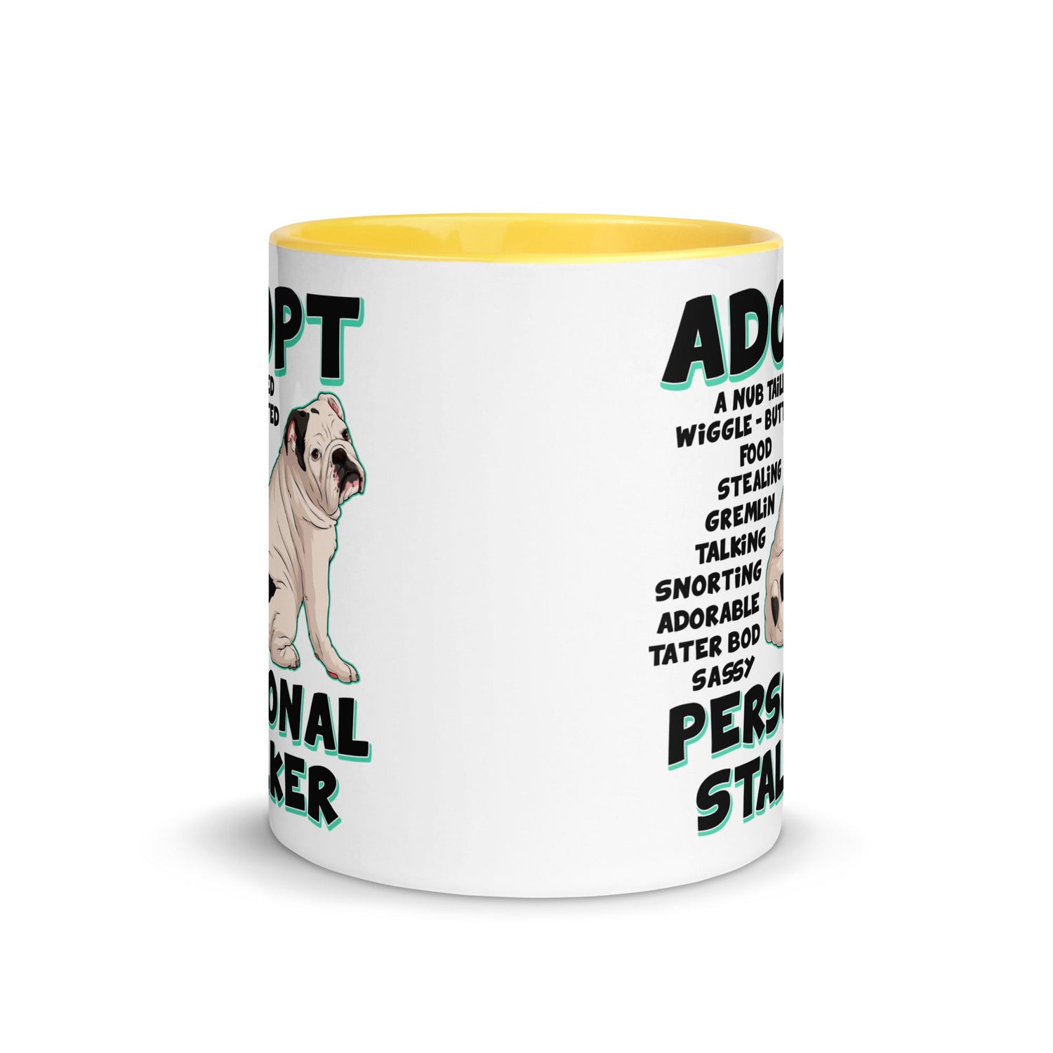 "Adopt A Personal Stalker" English Bulldog Mug | White & Black Colored