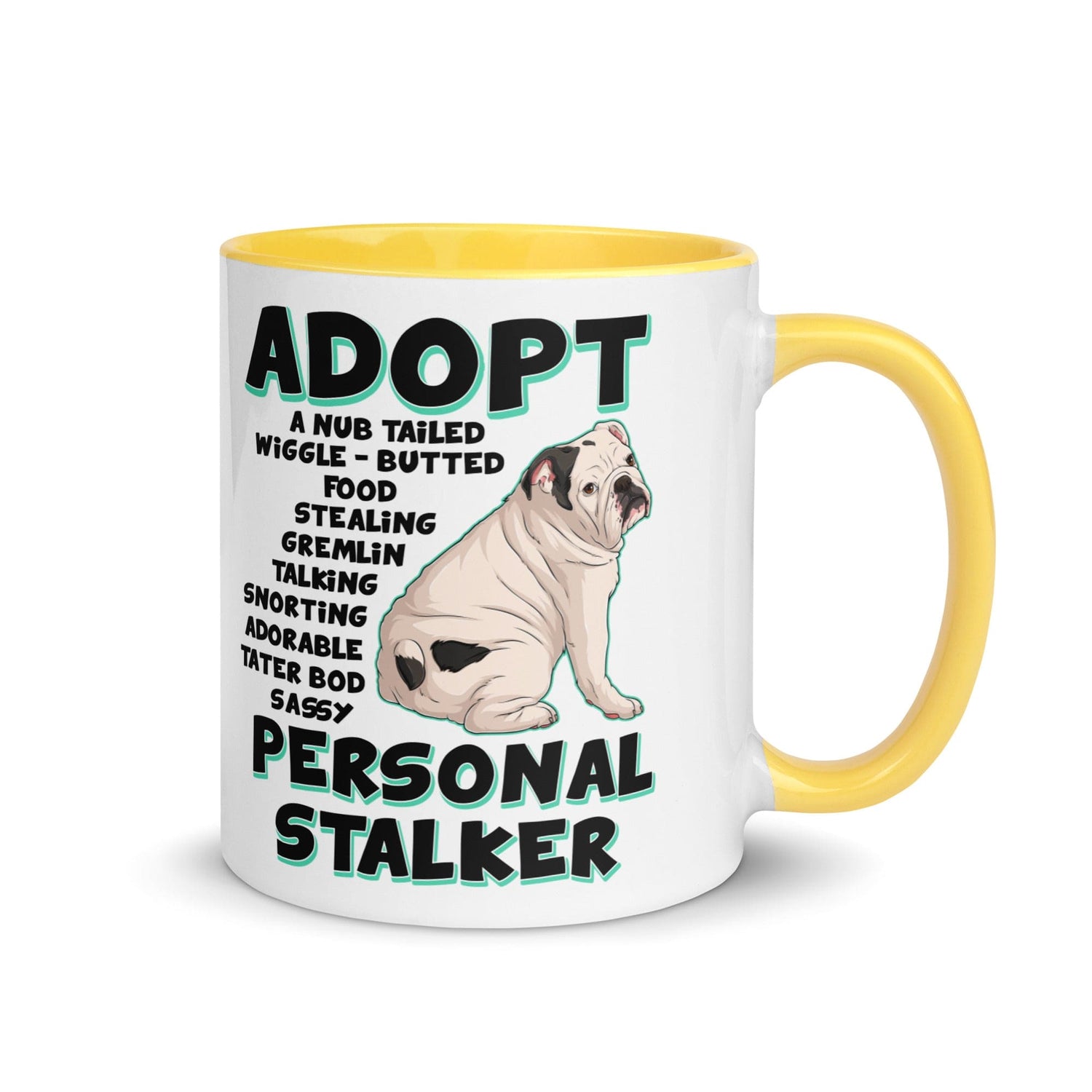 "Adopt A Personal Stalker" English Bulldog Mug | White & Black Colored