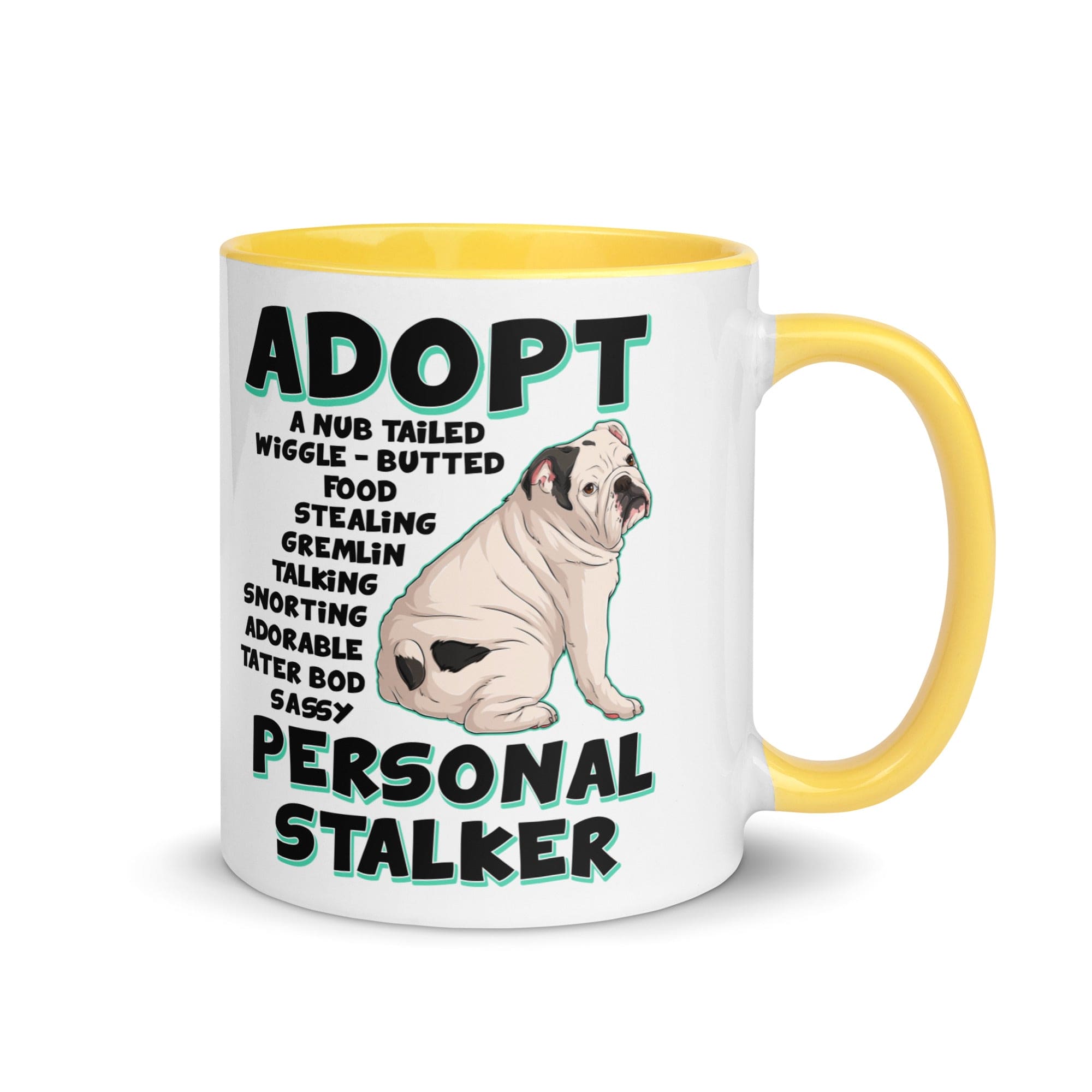 "Adopt A Personal Stalker" English Bulldog Mug | White & Black Colored