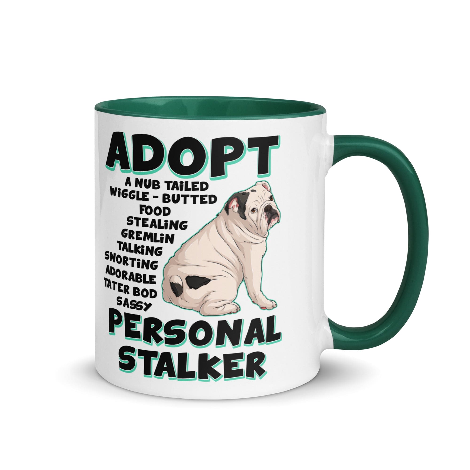 "Adopt A Personal Stalker" English Bulldog Mug | White & Black Colored