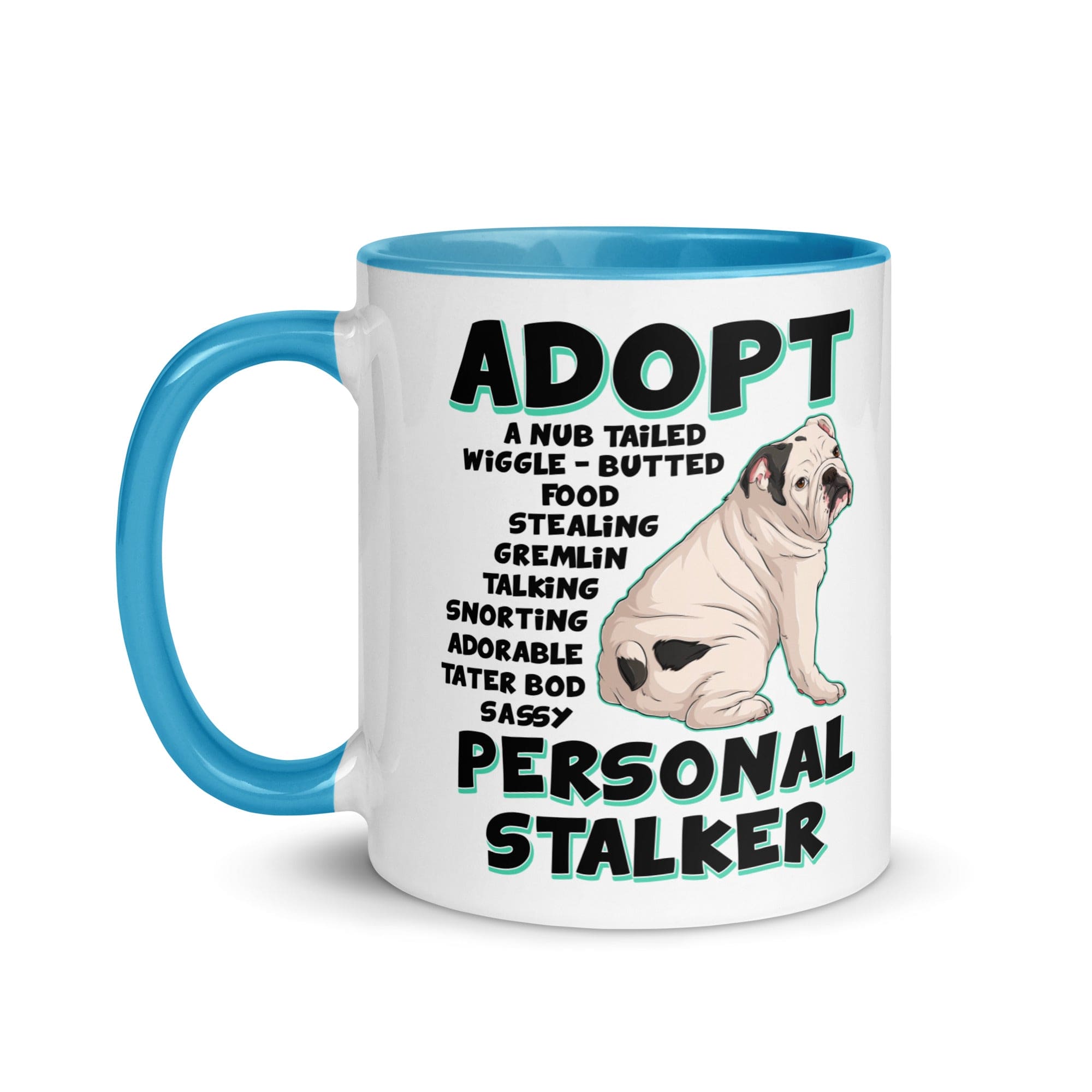 "Adopt A Personal Stalker" English Bulldog Mug | White & Black Colored