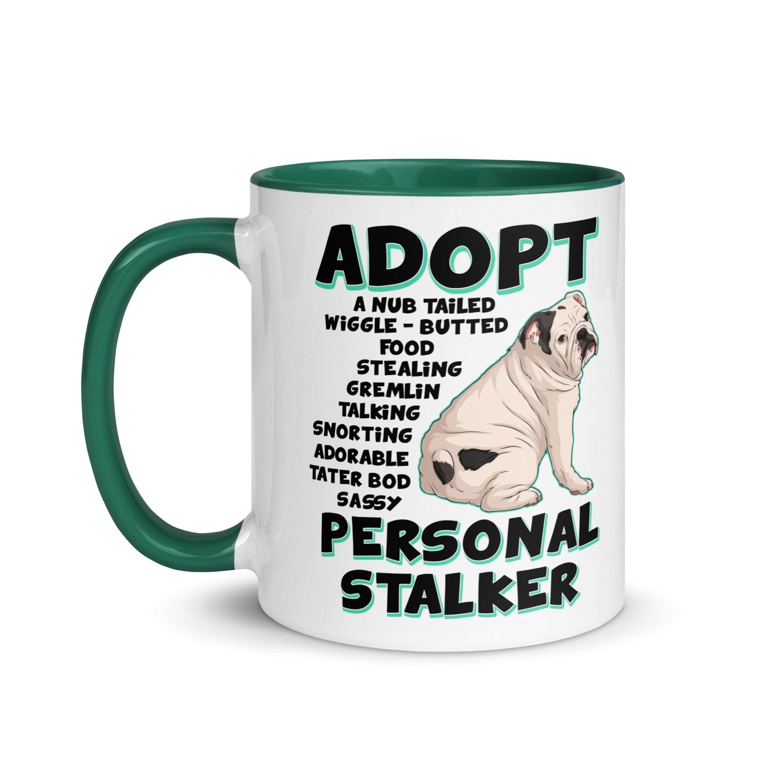 "Adopt A Personal Stalker" English Bulldog Mug | White & Black Colored