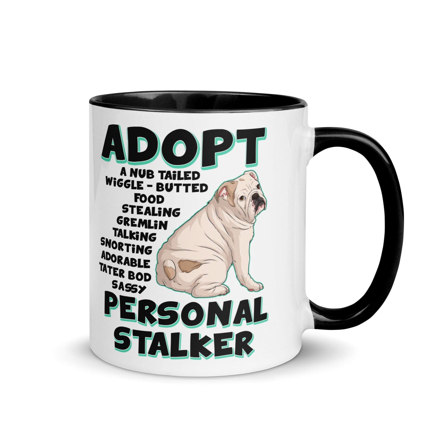 "Adopt A Personal Stalker" English Bulldog Mug | White & Fawn Colored